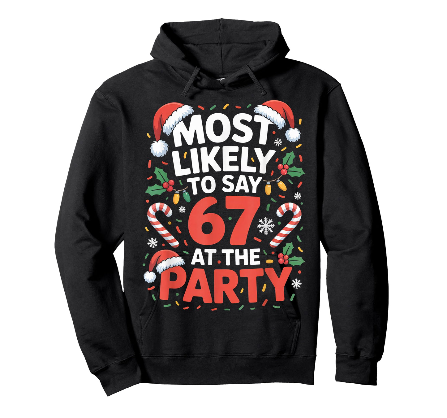 67 Funny Christmas Meme Most Likely to Say 67 at The Party T-Shirt