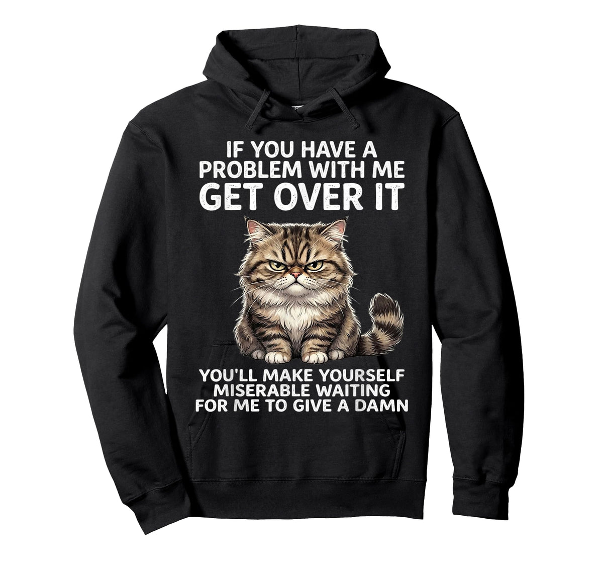 If You Have Problem with Me Get Over It Cat Funny T-Shirt