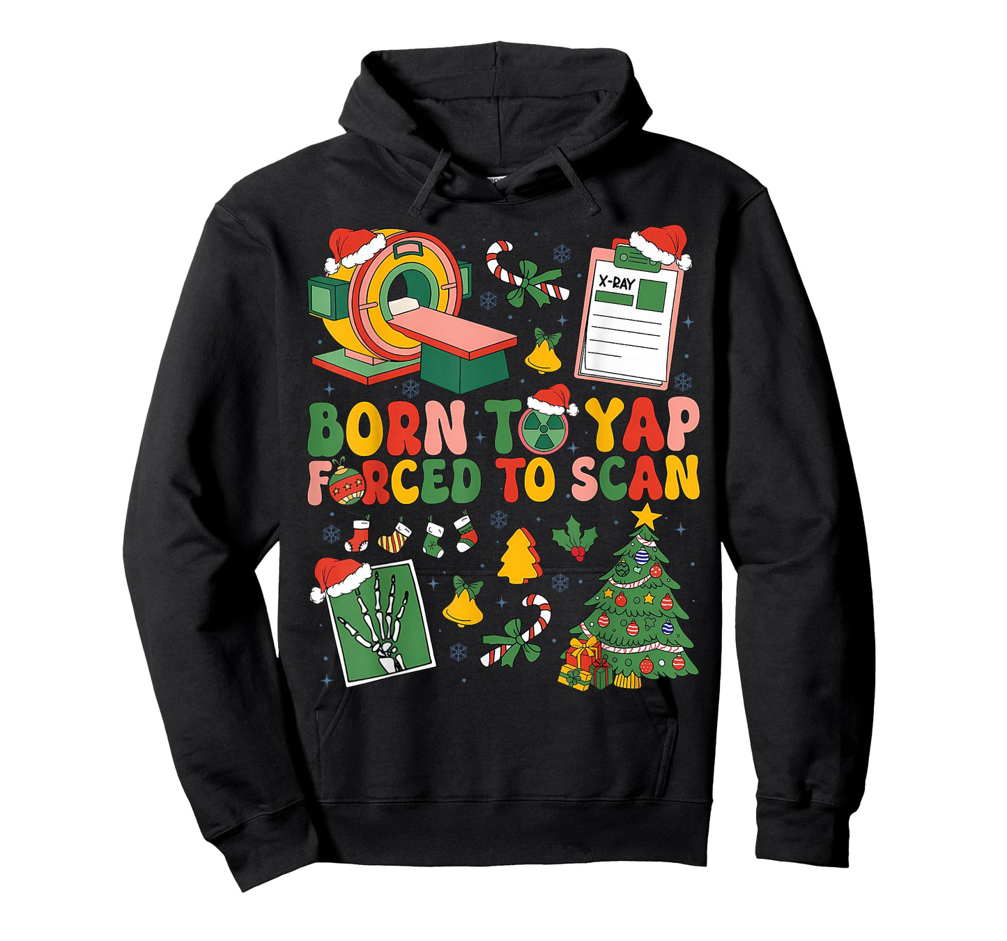 Born to Yap Forced to Scan Radiology RT Nurse Christmas T-Shirt