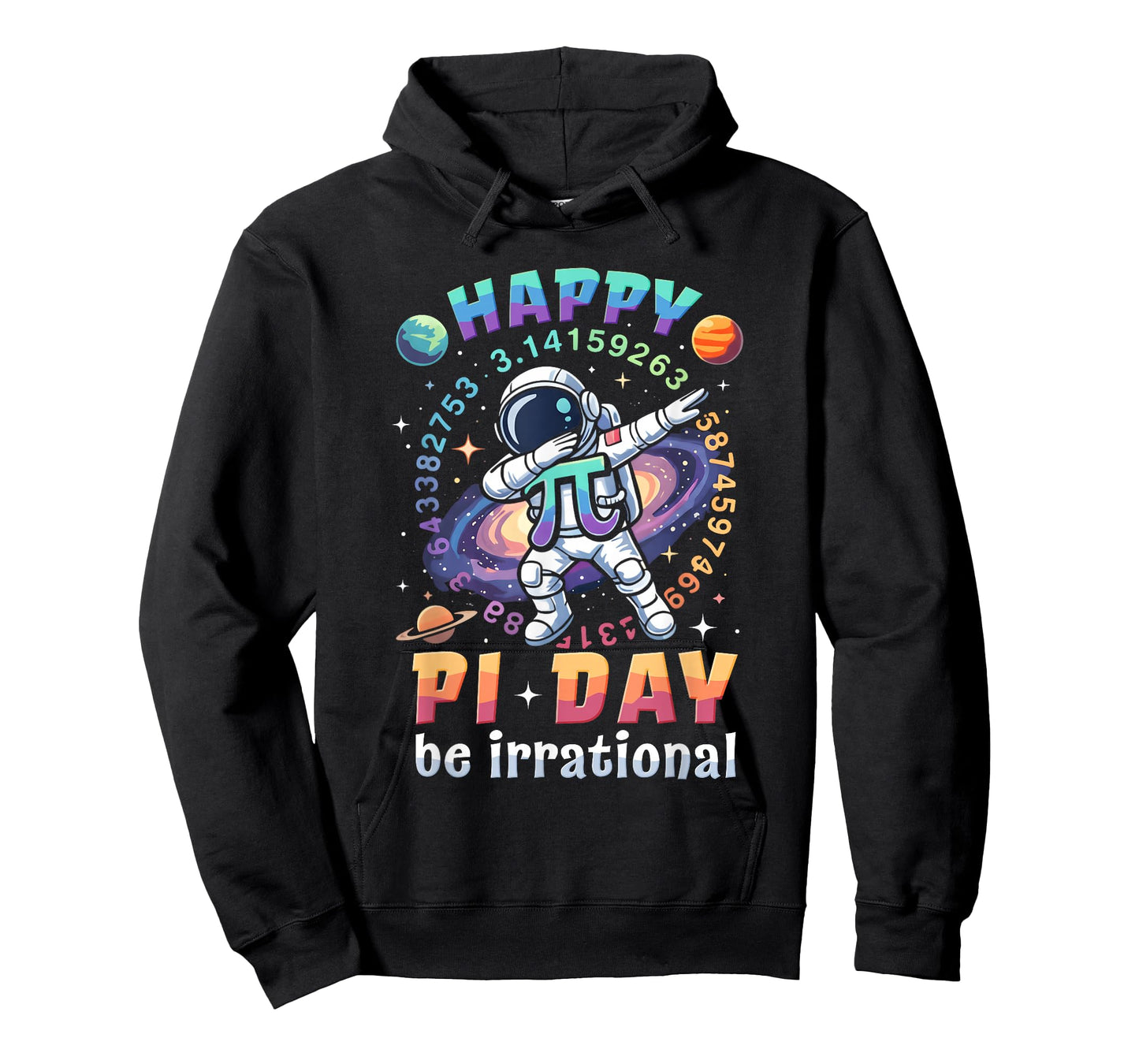 Happy Pi Day Be Irrational Math Lover Teacher Kids Student T-Shirt