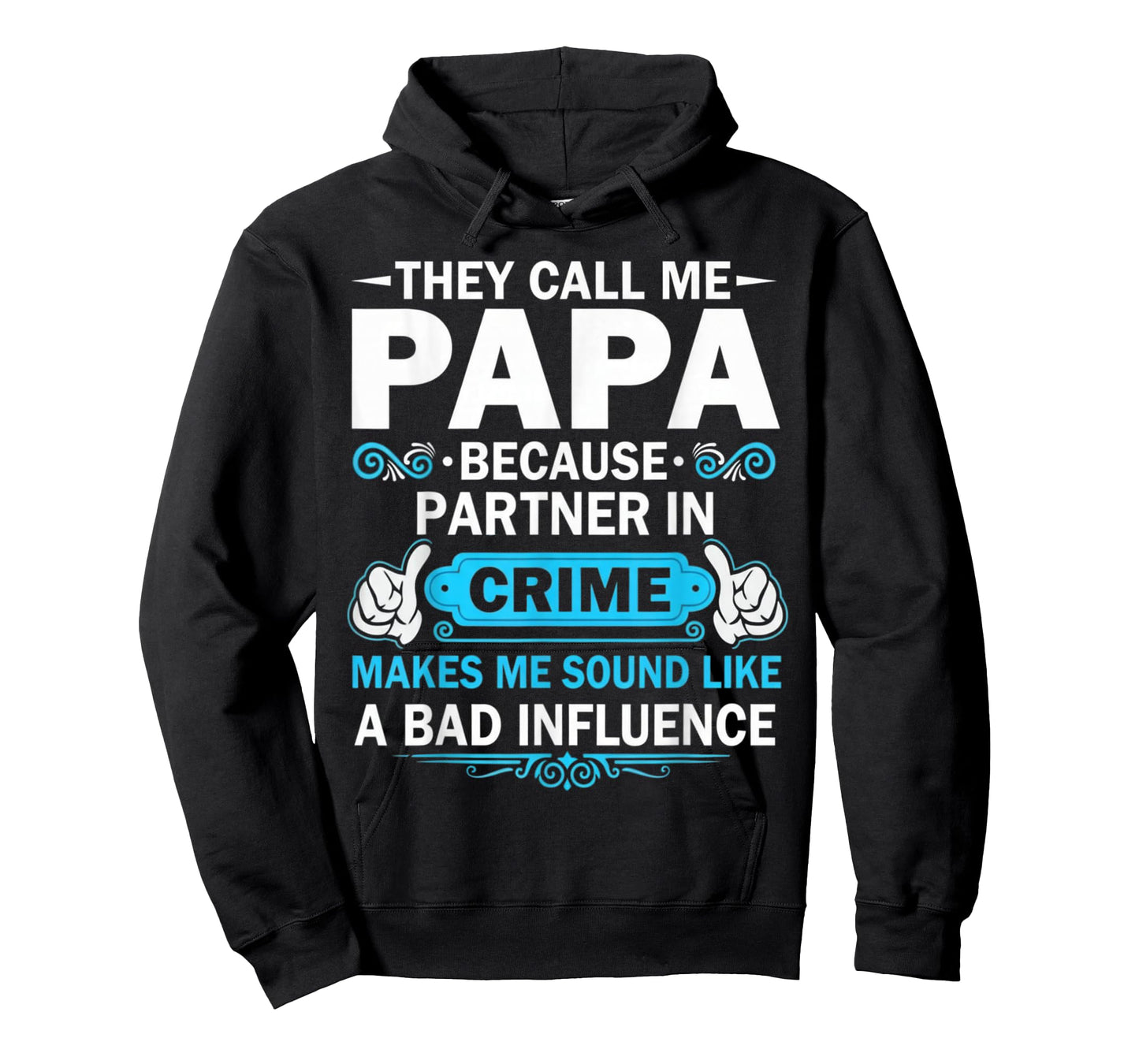 Funny Father's Day Papa They Call Me Papa T-Shirt