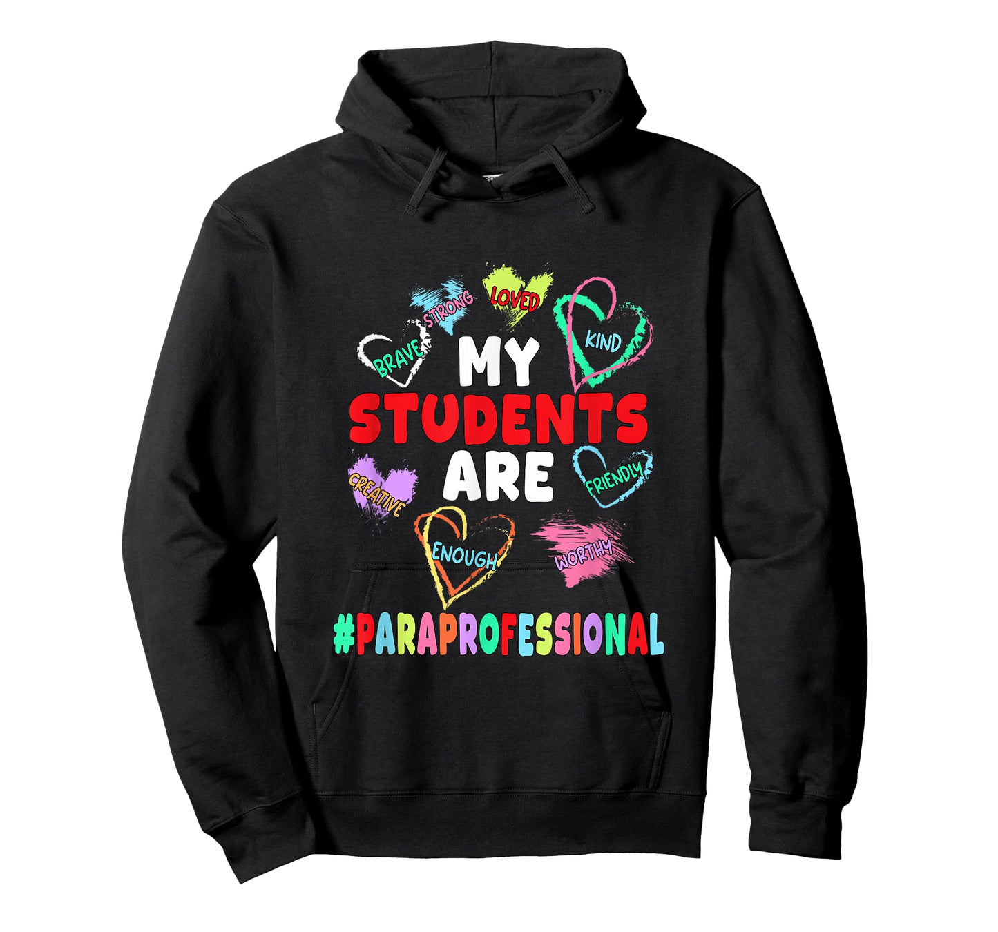 My Students are Loved Strong Kind Valentine Paraprofessional T-Shirt