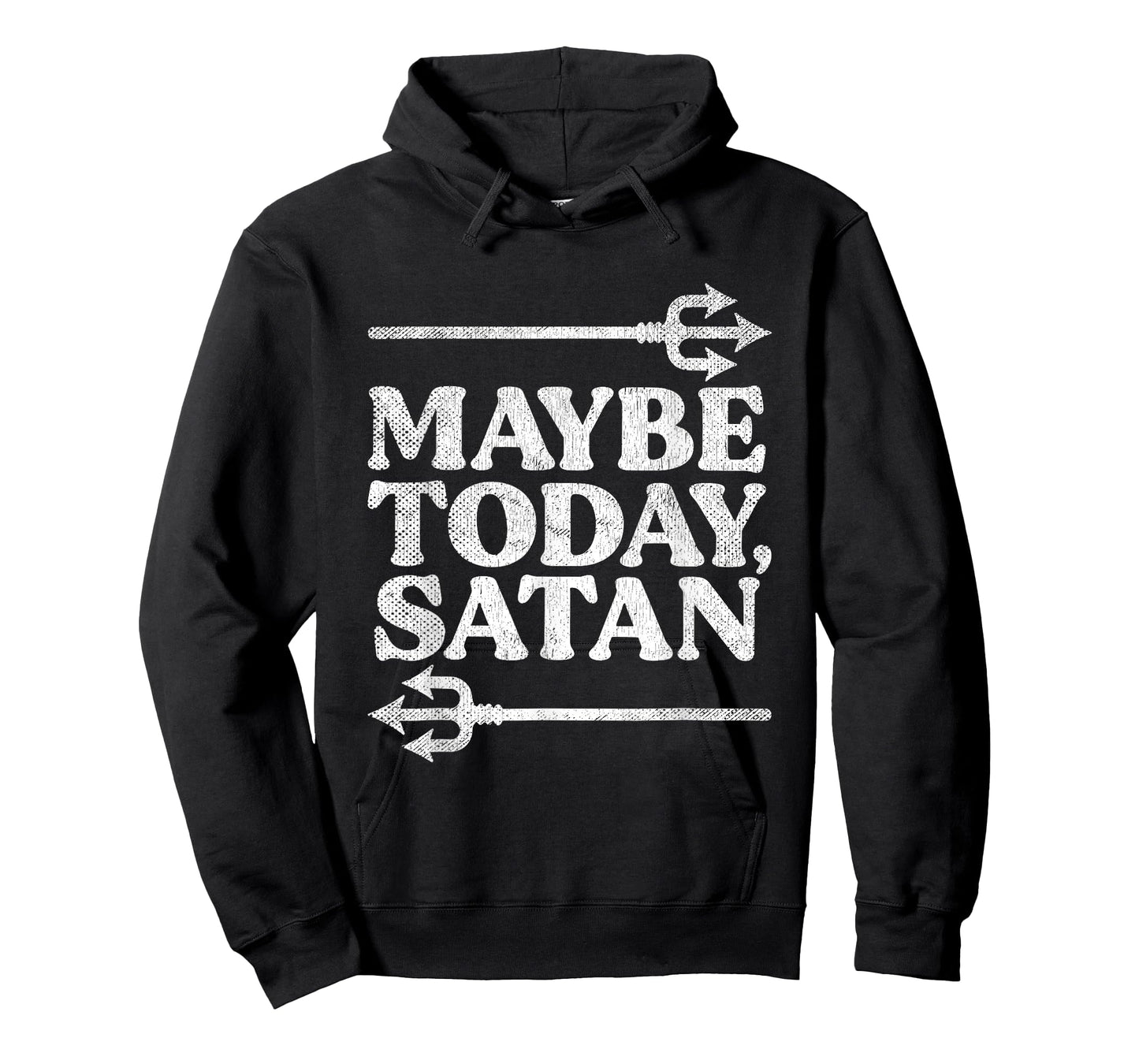 Maybe Today Satan Ironic Quote Vintage Funny Satanic T-Shirt