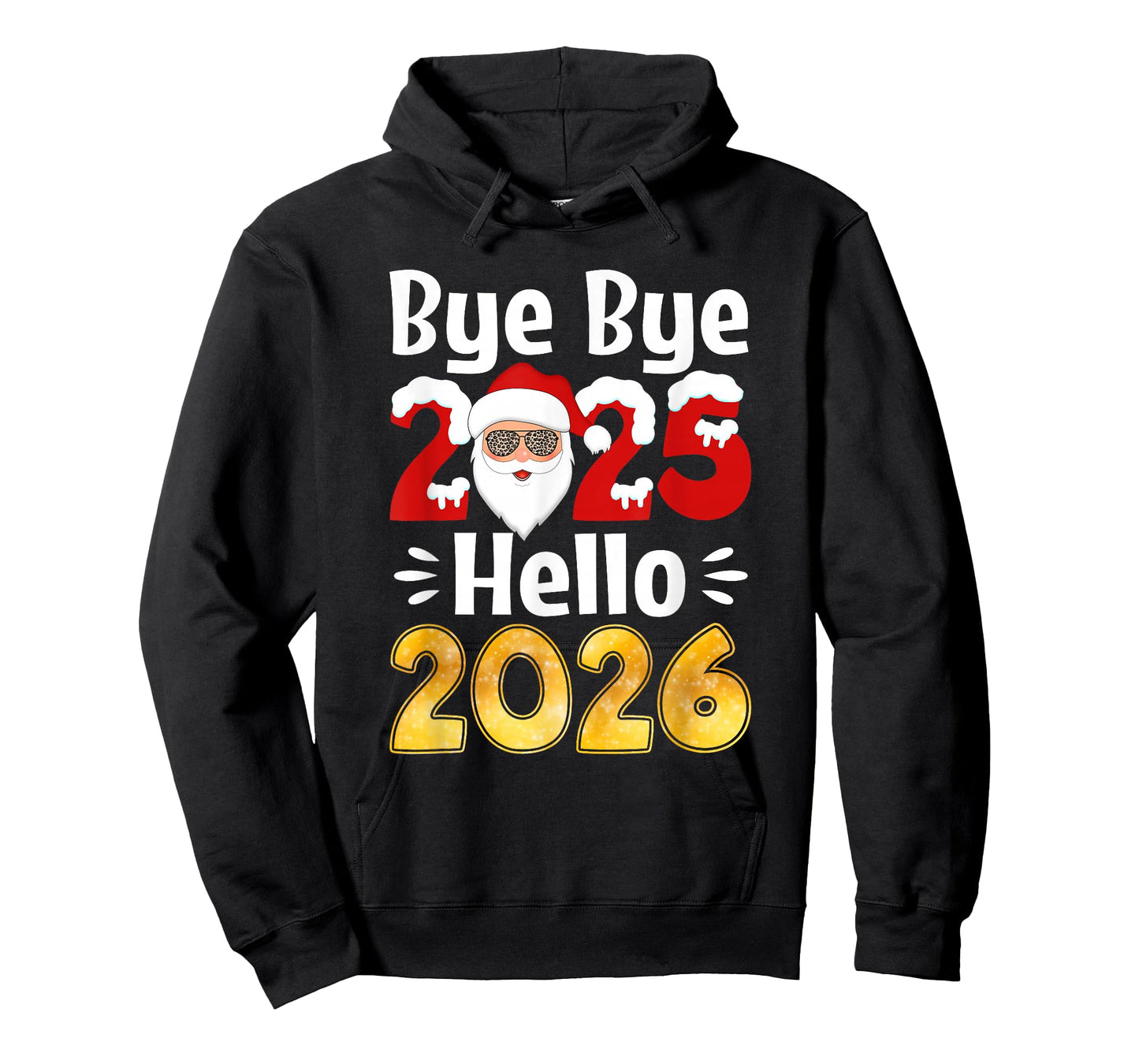Bye Bye 2025 Hello 2026 Christmas Santa New Year Men Women T-Shirt