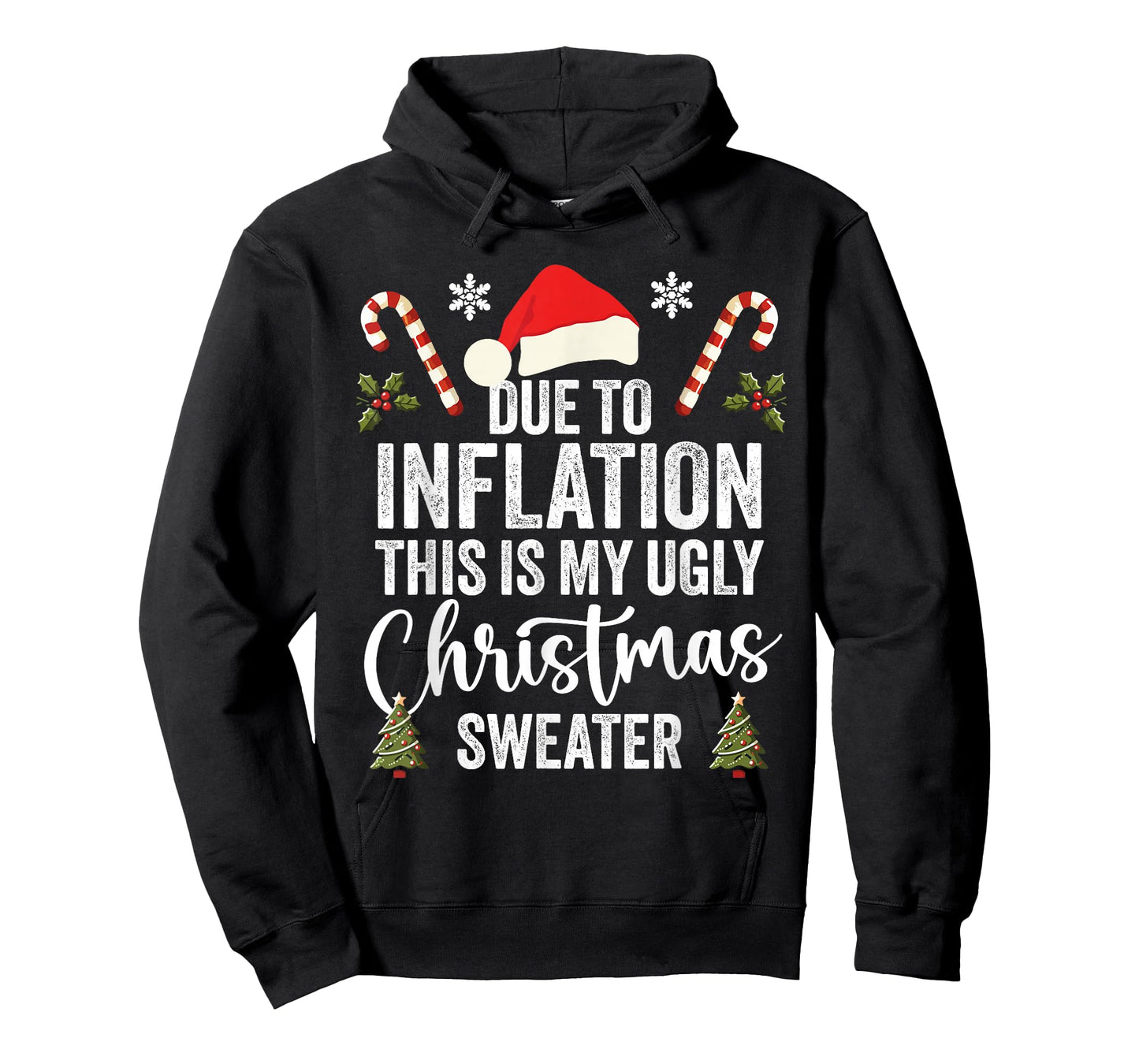 Due to Inflation This is My Ugly Christmas Sweaters Xmas T-Shirt