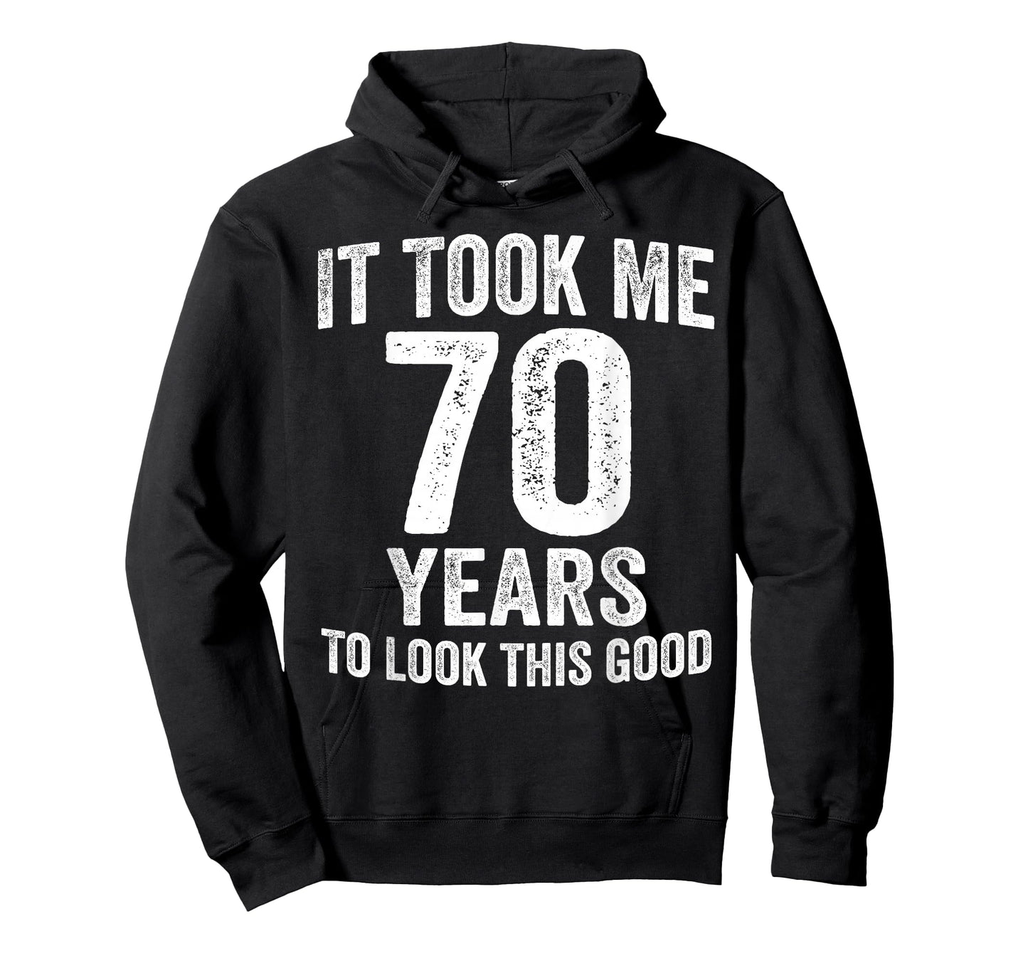 It Took Me 70 Years to Look This Good Funny 70th Birthday T-Shirt