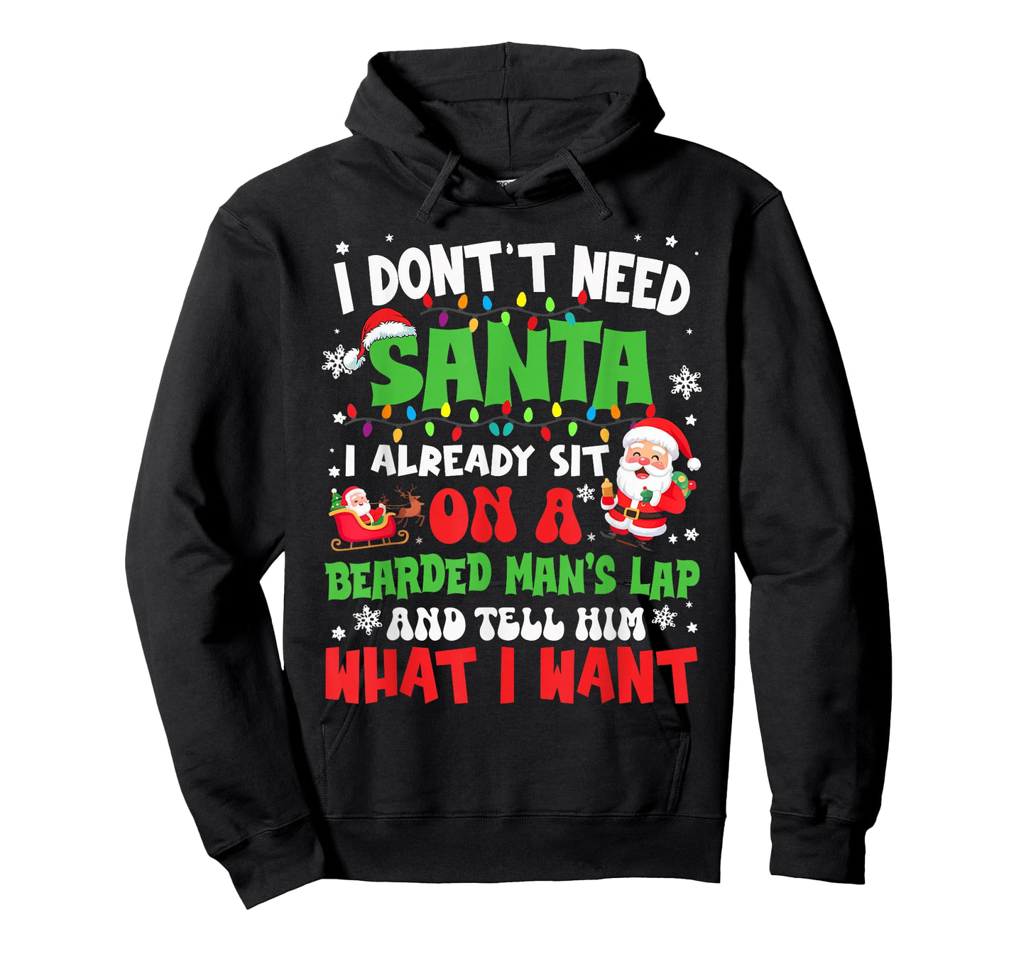 I Don't Need Santa I Already Sit On A Bearded Man's Lap Xmas T-Shirt