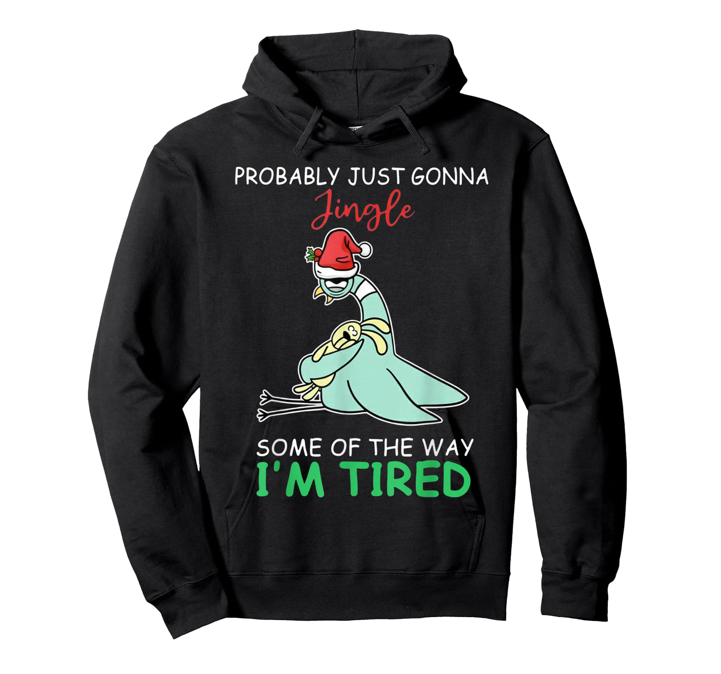 Probably Just Gonna Jingle Tired Teacher Pigeon Christmas T-Shirt