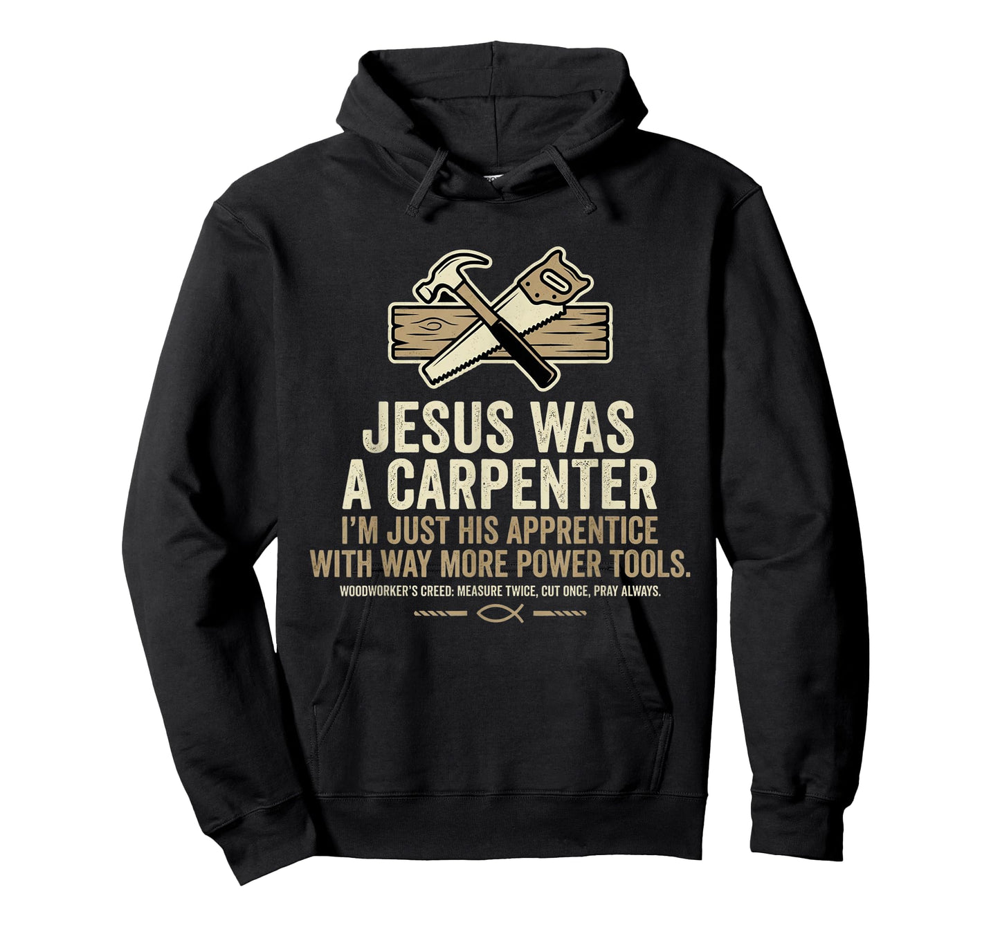 Jesus was A Carpenter I'm Just His Apprentice with Way More T-Shirt