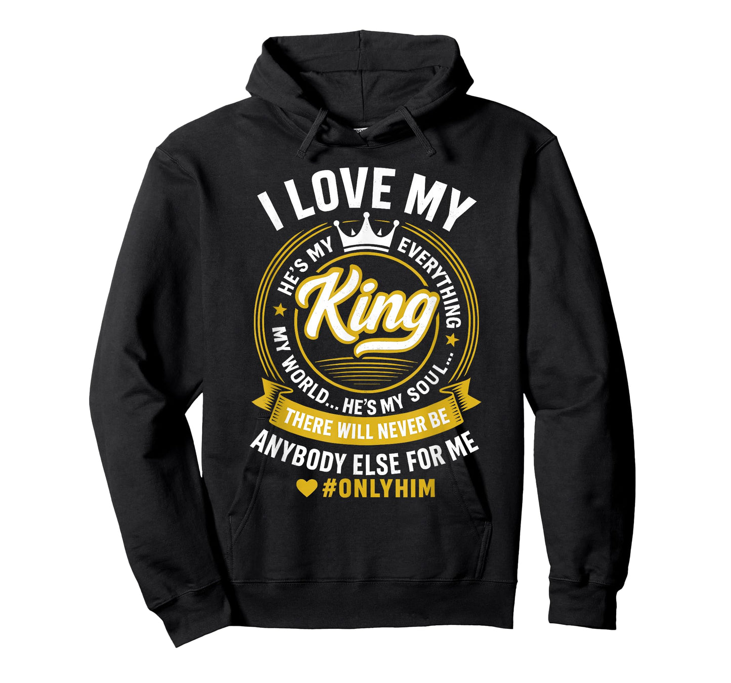 I Love My King He's My Everything in My World Couple T-Shirt