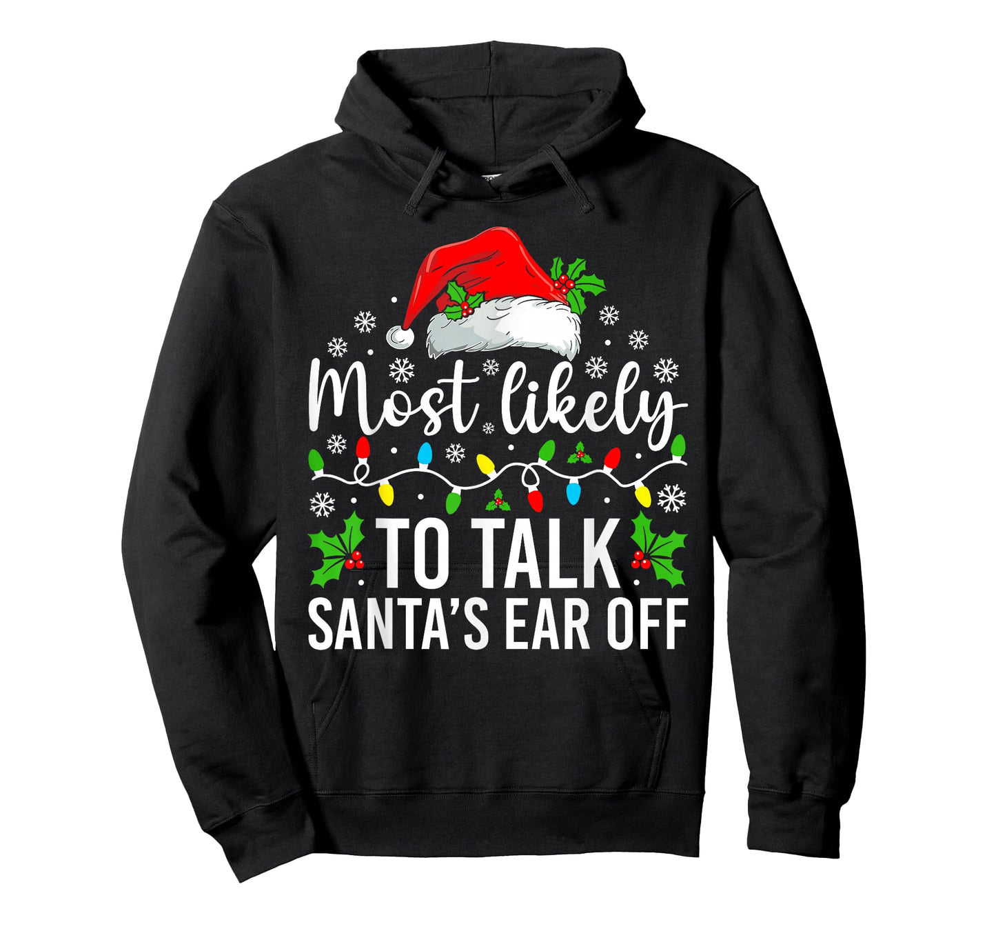 Most Likely to Talk Santa's Ear Off Christmas Family T-Shirt