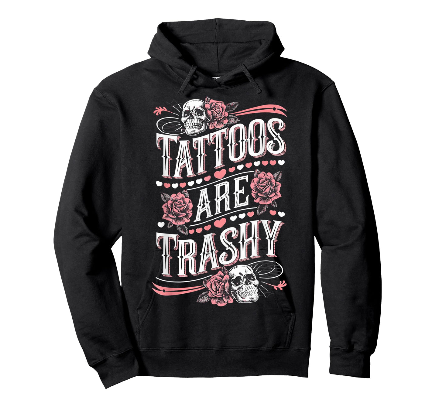Tattoos are Trashy Tattoo Artist Anti Tattoo T-Shirt