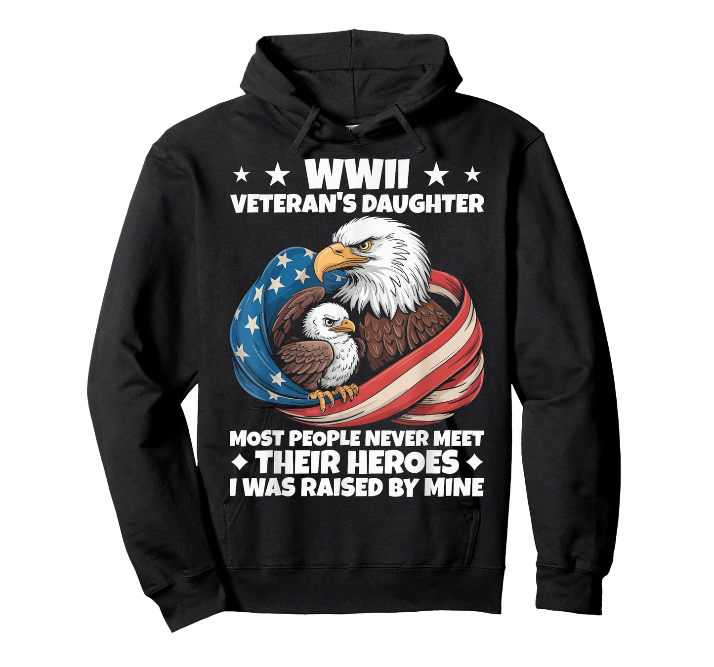 Eagle WWII Veteran's Daughter Most People Never Meet T-Shirt