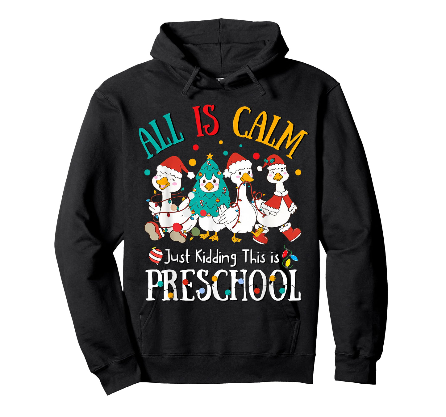 All is Calm Just Kidding This is Preschool Christmas T-Shirt