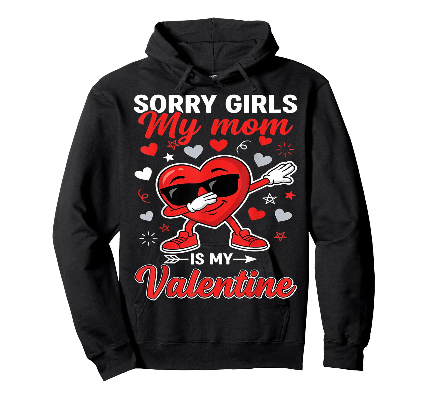 Sorry Girls My Mom is My Valentine Mama Boy Hearts Mother T-Shirt