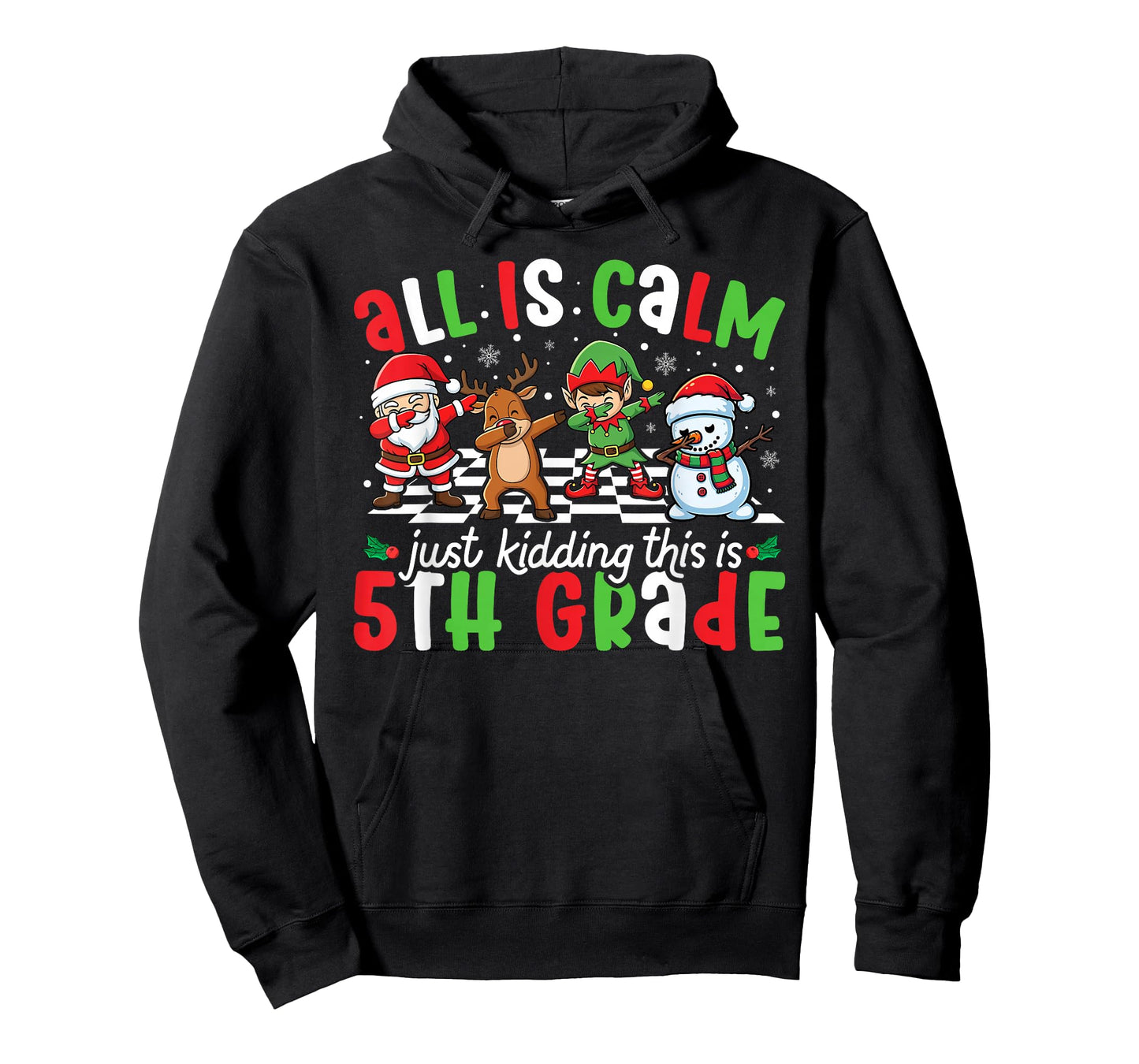 All is Calm Just Kidding This is 5th Grade Christmas Teacher T-Shirt
