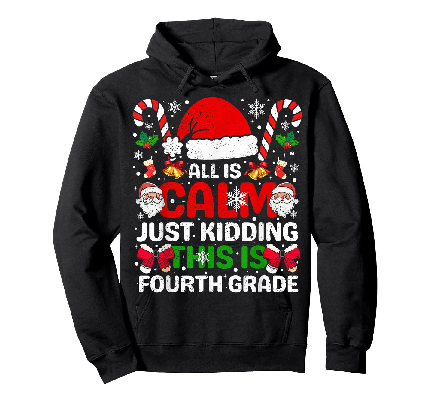 All is Calm Just Kidding This is Fourth Grade Christmas T-Shirt