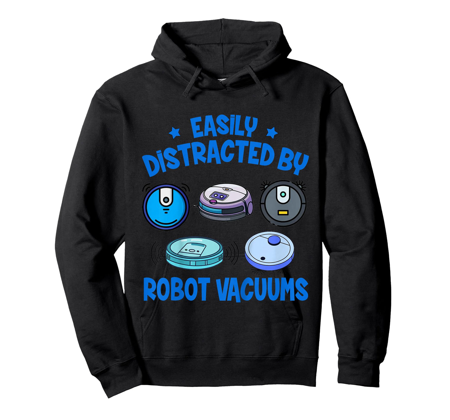 Vacuum Lover Cleaning Easily Distracted by Robot Vacuums T-Shirt