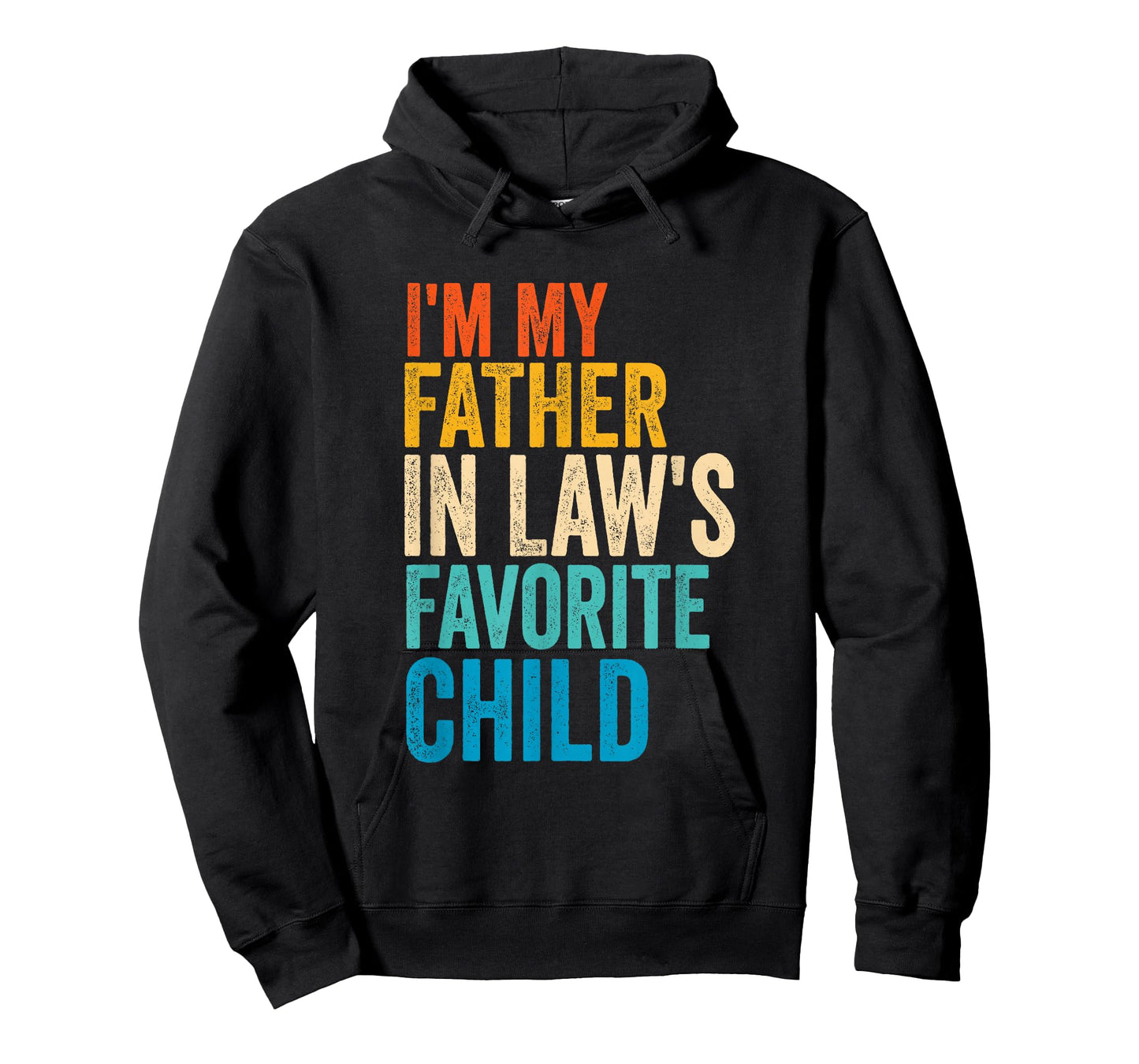 I'm My Father in Law's Favorite Child Flag Funny Men Women T-Shirt