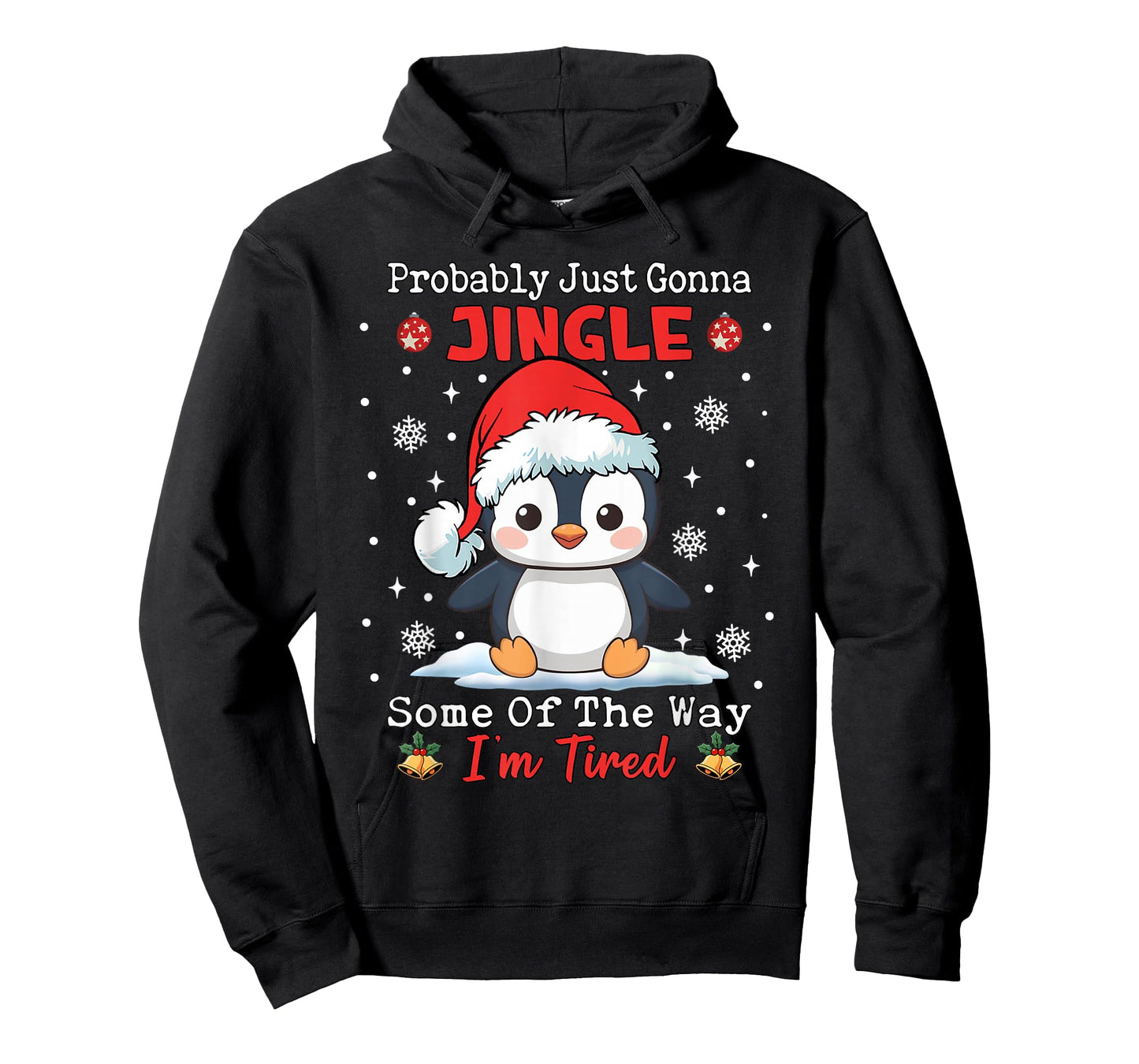 Funny Christmas Penguin Probably Just Gonna Jingle I'm Tired T-Shirt