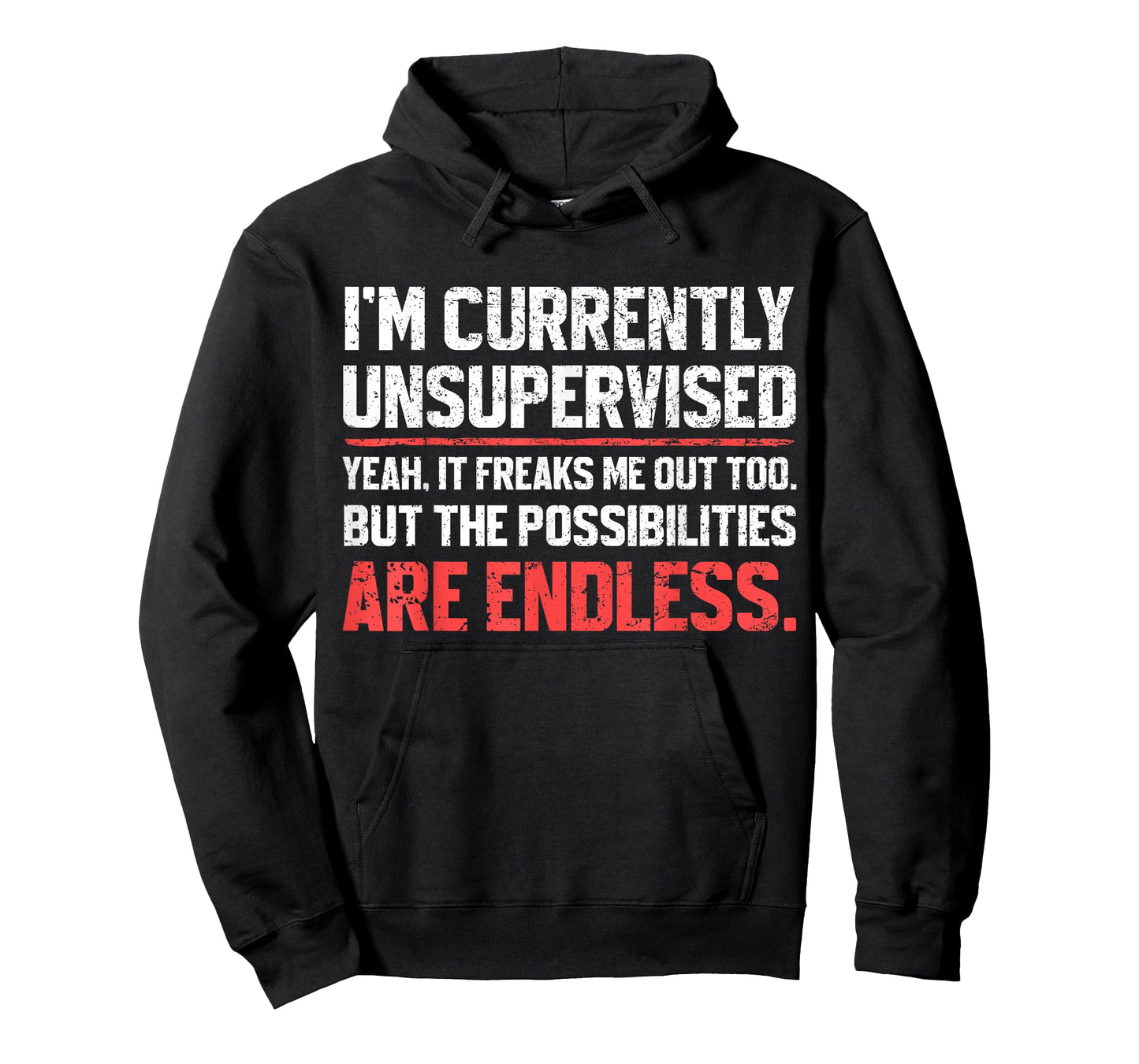I'm Currently Unsupervised Funny Dad Papa Mens Sarcastic T-Shirt