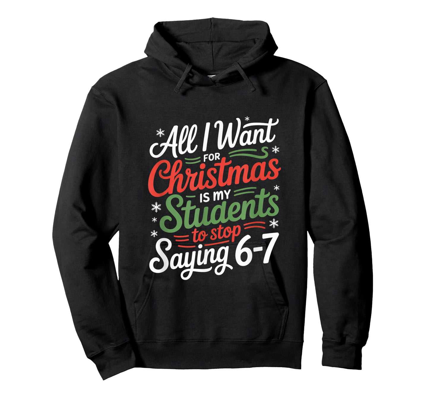 Students Saying 6-7 67 Six Seven Funny Teacher Christmas T-Shirt