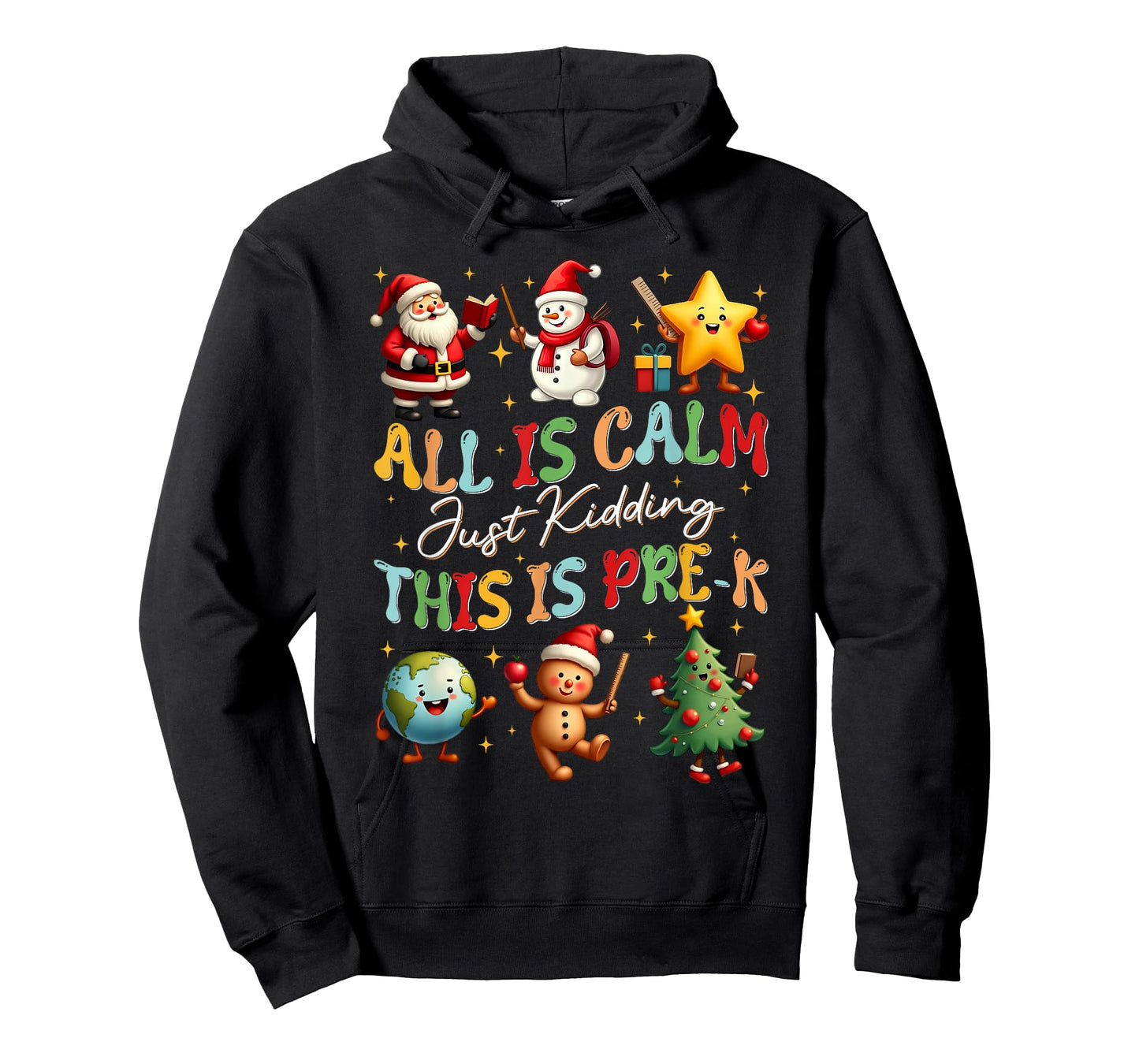 All is Calm Just Kidding This is Pre-K Christmas Teacher T-Shirt