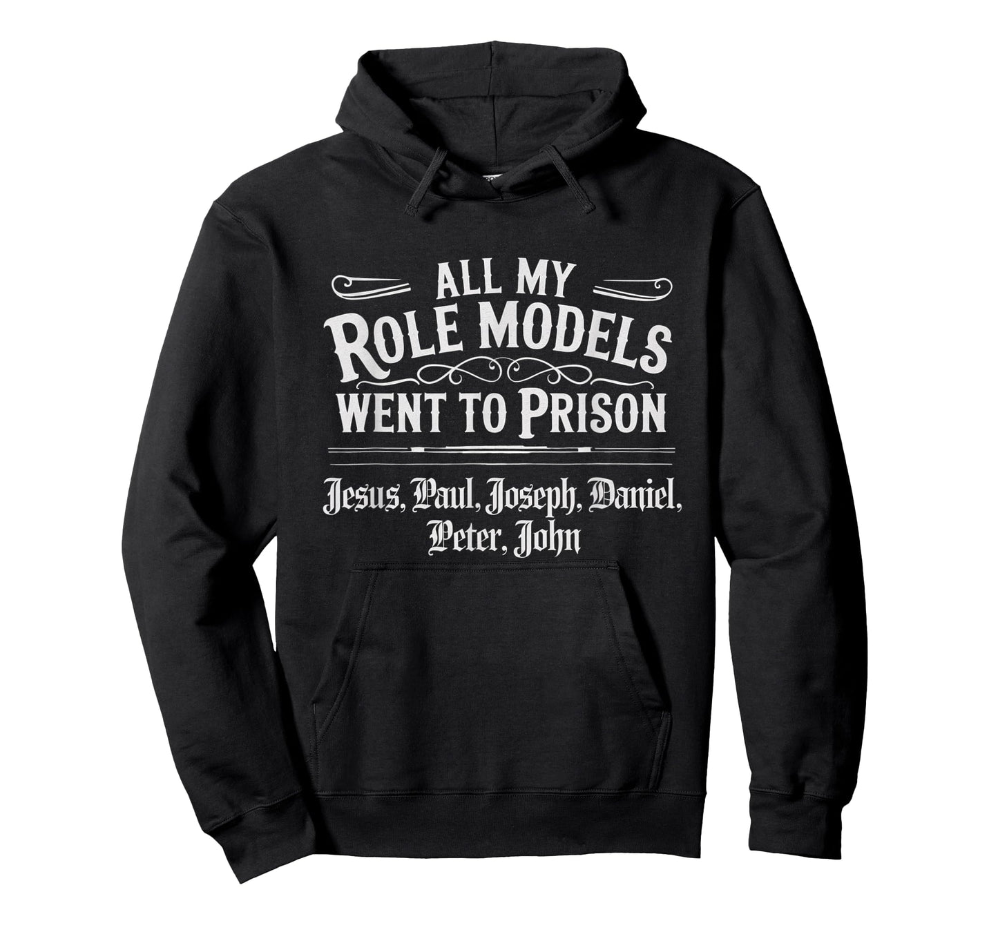 All My Role Models Went to Prison Jesus God Bible Gospel T-Shirt