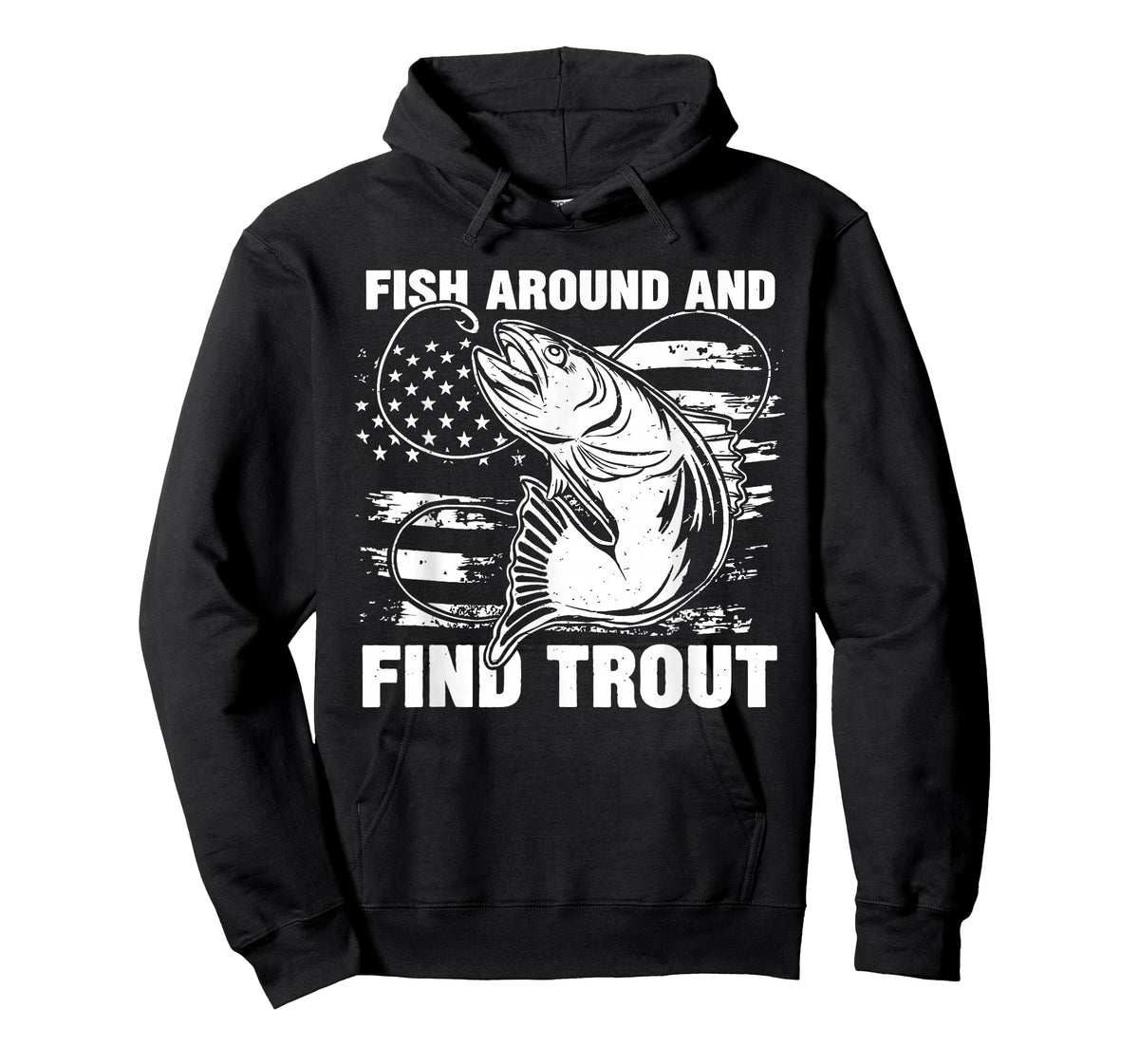 Fish Around and Find Trout Funny Fishing Fishermen Womens T-Shirt