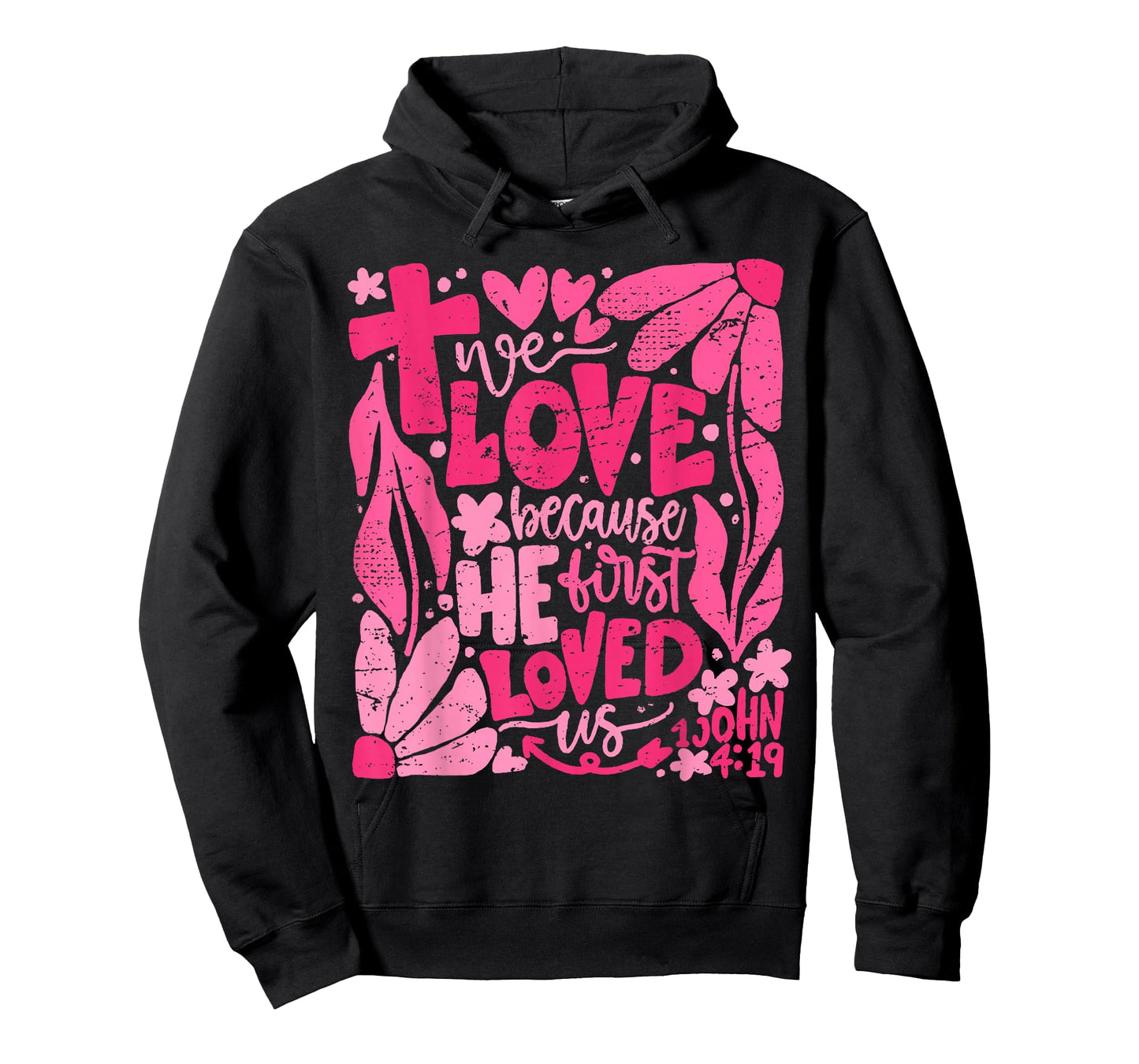 We Love Because He First Loved Us Bible Christian Valentine T-Shirt