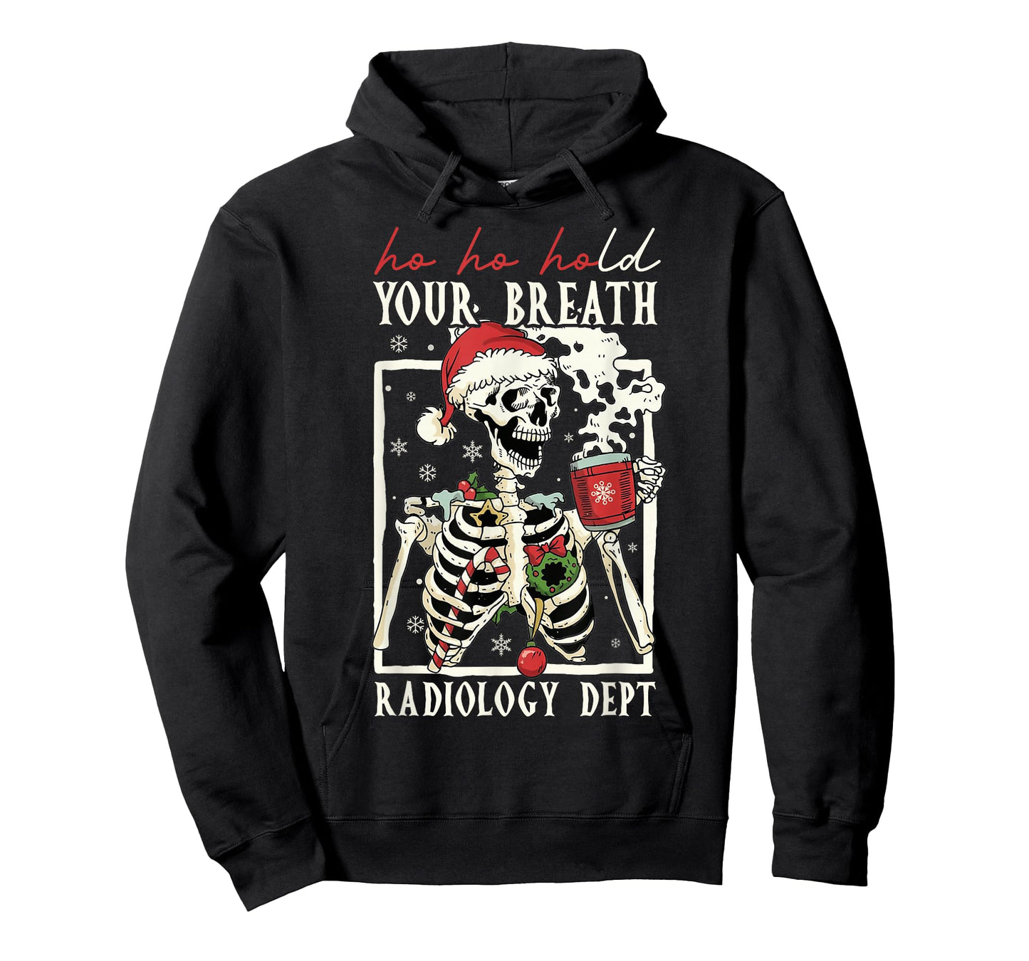 Ho Ho Hold Your Breath Radiology Dept Skeleton Xmas Coffee T-Shirt