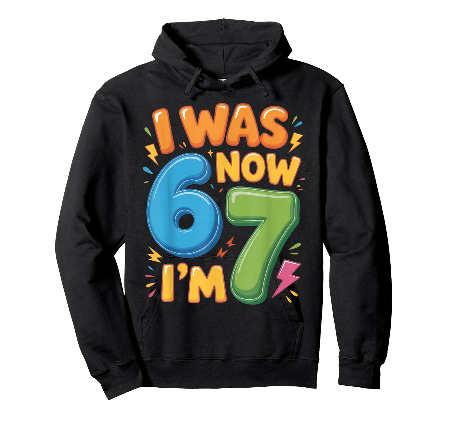 7 Year Old Birthday Shirt - was 6 Now I'm 7 67 Funny T-Shirt