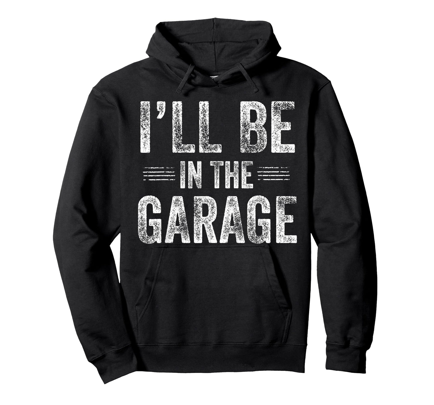 I’ll Be in The Garage Funny Mechanic Car Guy T-Shirt
