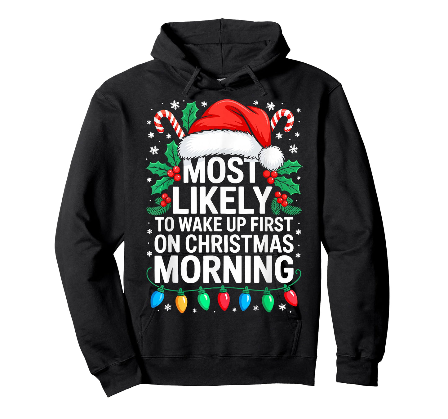 Most Likely to Wake Up First On Christmas Morning Shirt T-Shirt