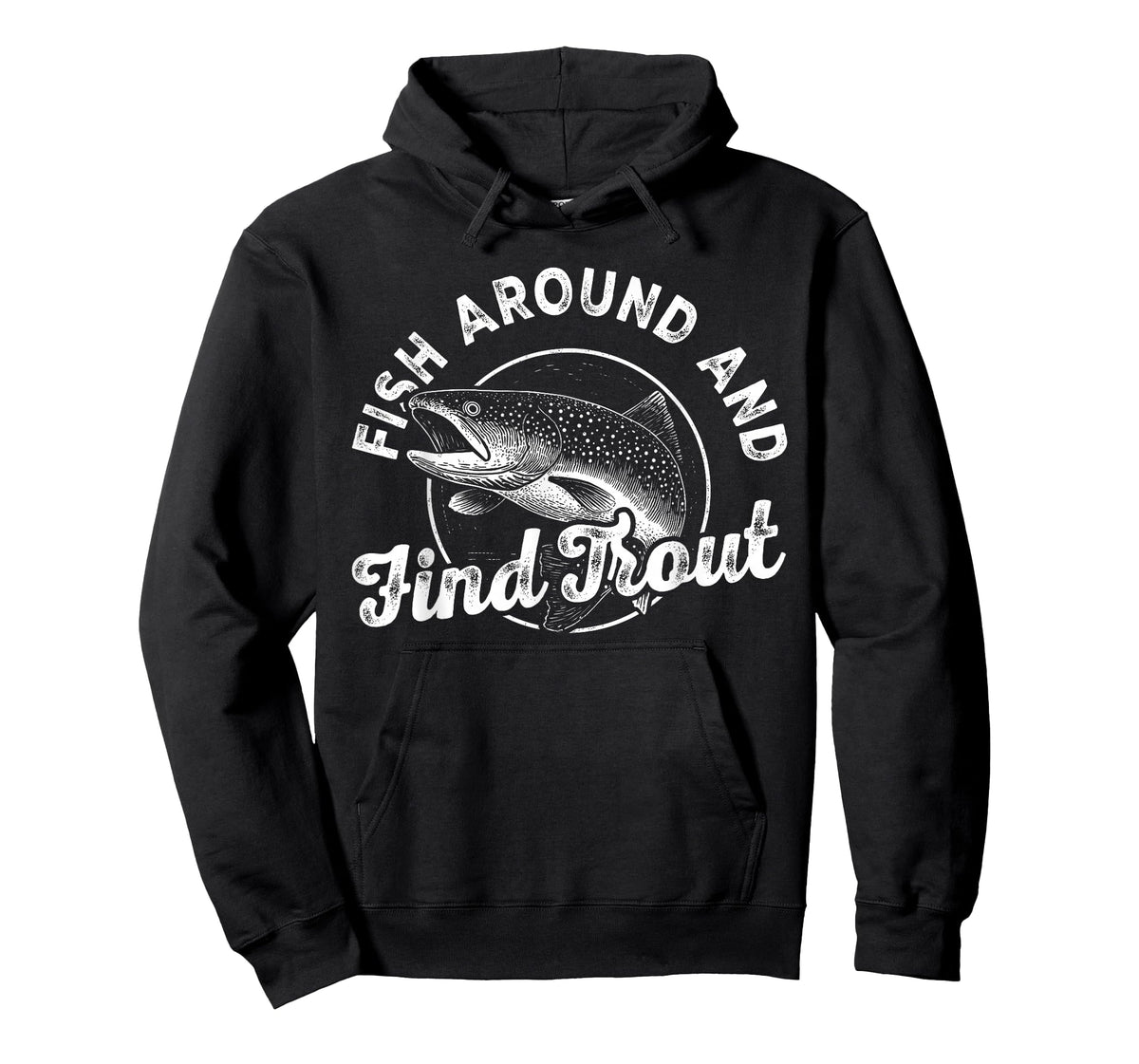 Funny Fishing Fisherman Fish Around and Find Trout Vintage T-Shirt