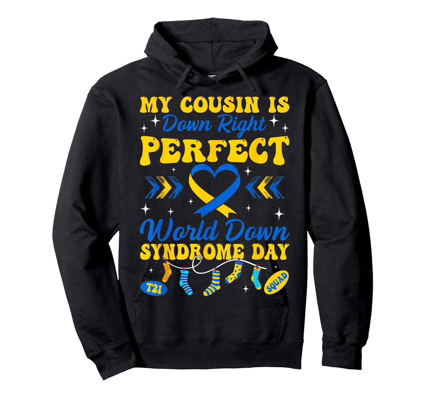 My Cousin is Down Right Perfect World Down Syndrome Day T-Shirt