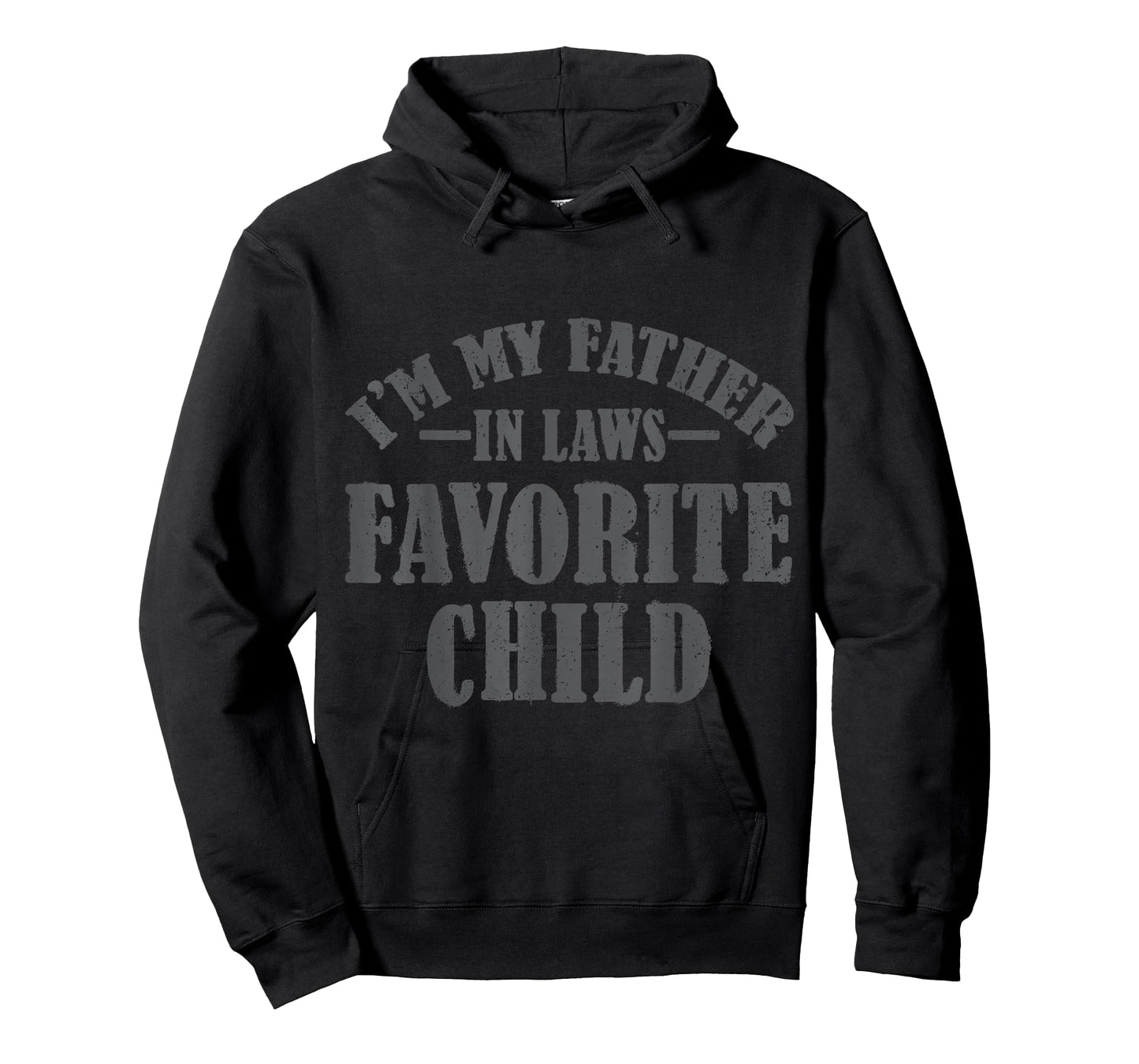 I'm My Father in Laws Favorite Child Funny Parent Men Women T-Shirt