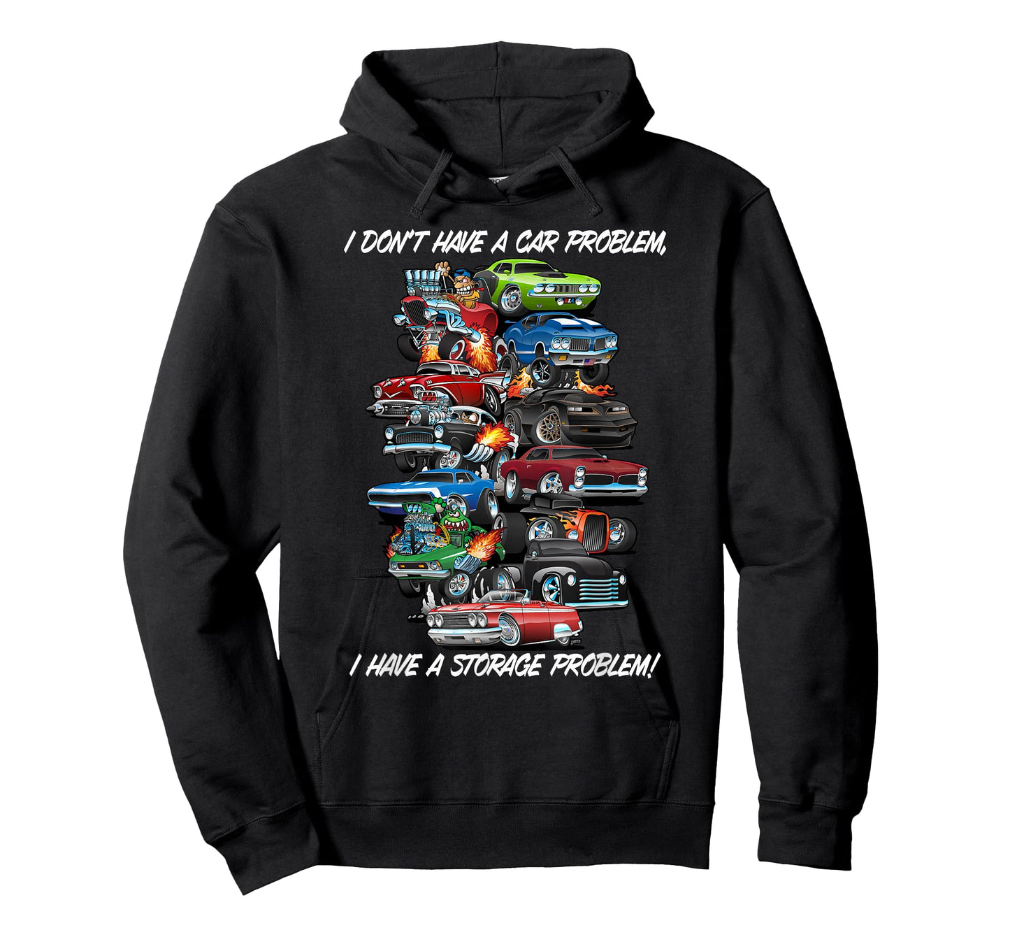 I Dont Have a Car Problem I Have a Storage Problem Cartoon T-Shirt