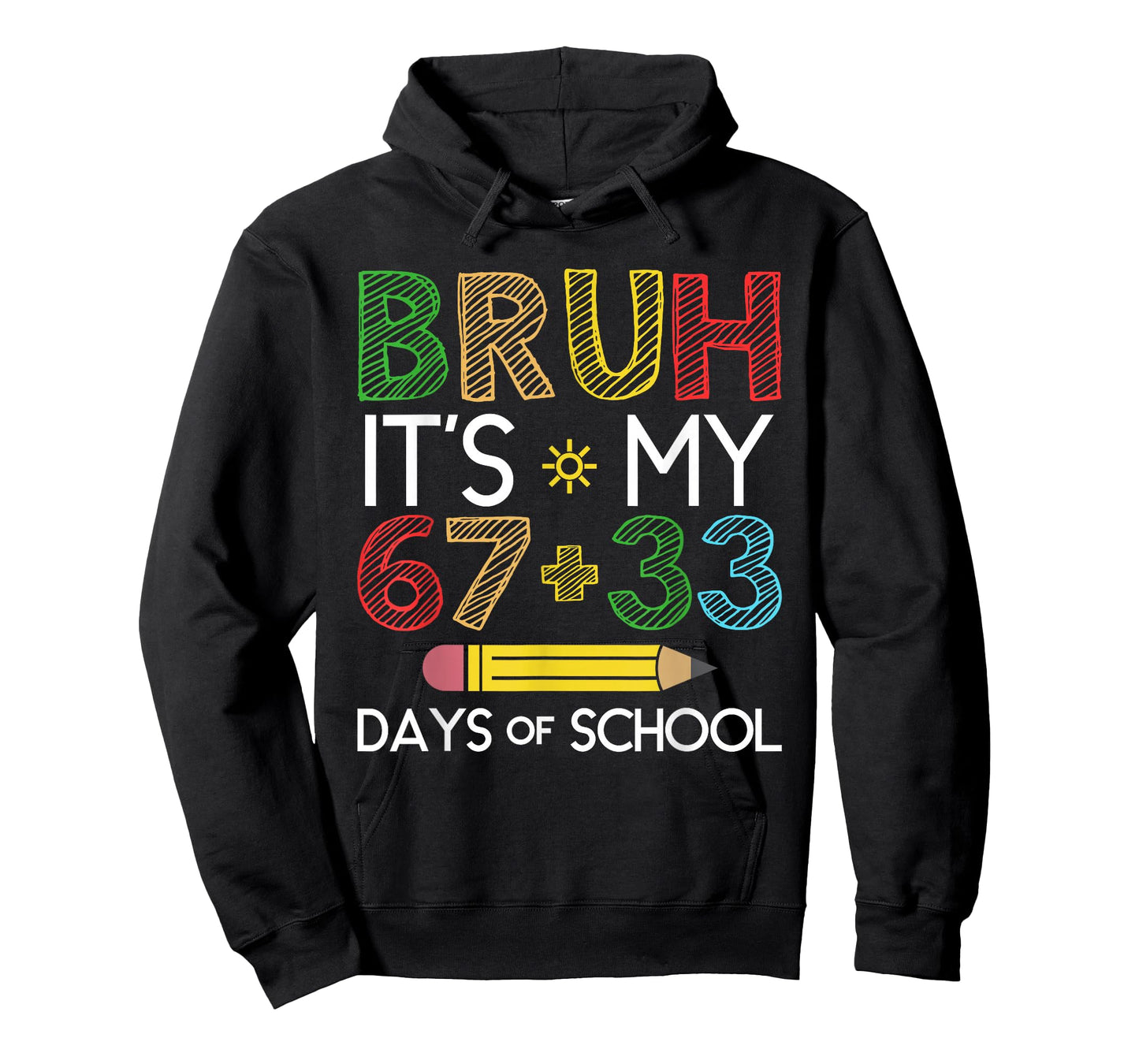 Bruh It's My 100 Days of School 67 100th Days Kid Students T-Shirt