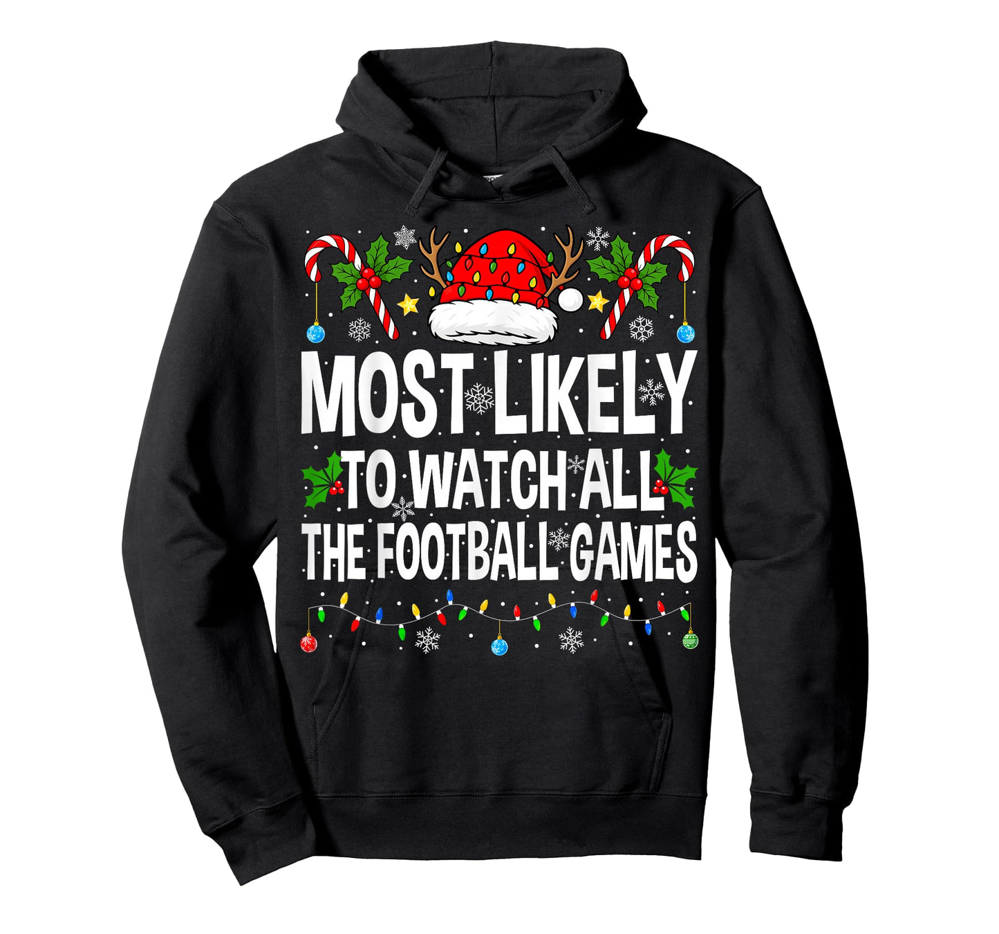 Most Likely to Watch All Football Games Christmas Football T-Shirt