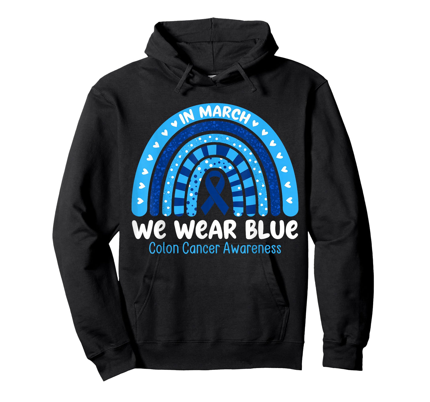 in March We Wear Blue Ribbon Rainbow Colon Cancer Awareness T-Shirt