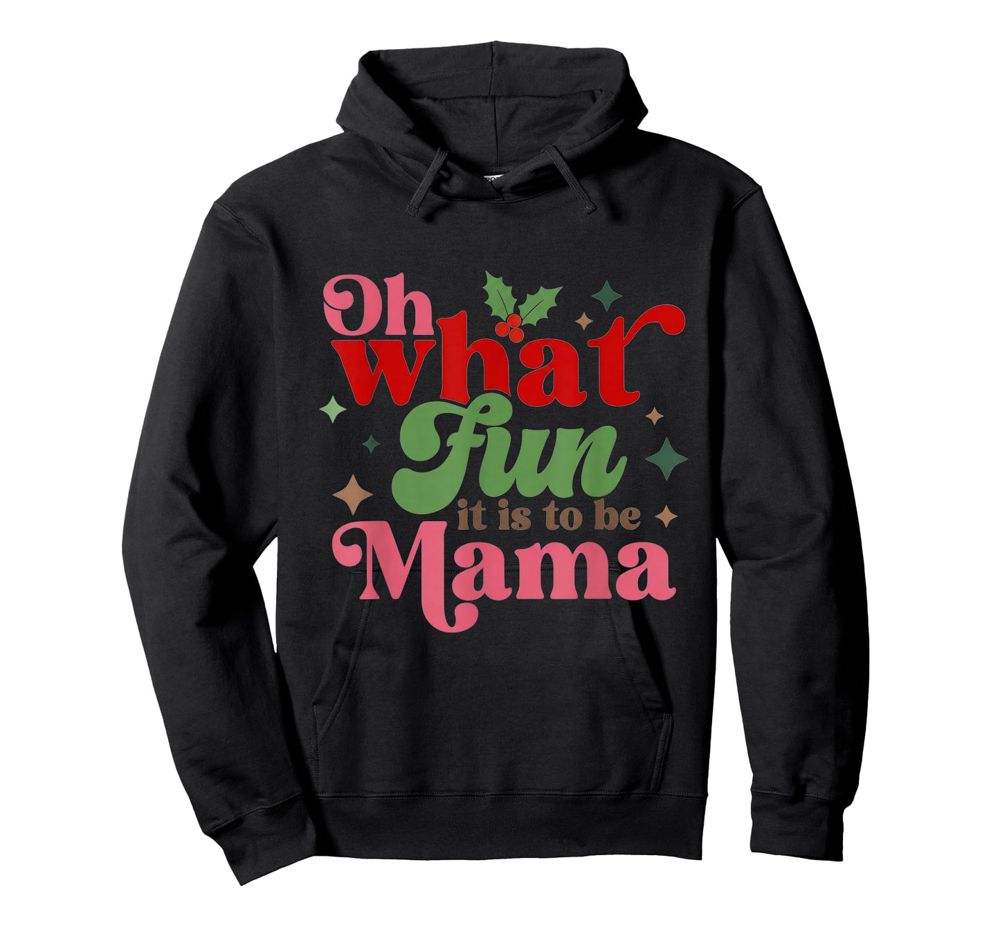 Oh What Fun It is to Be Mama Christmas Family T-Shirt