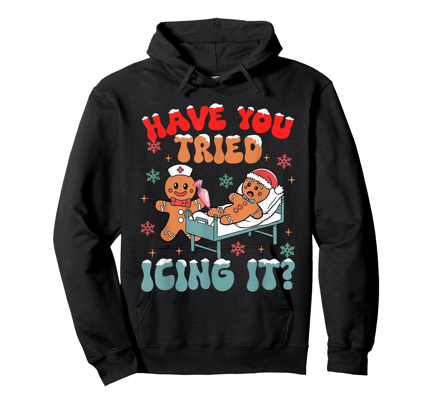 Have You Tried Icing It Christmas Nurse Gingerbread NICU T-Shirt