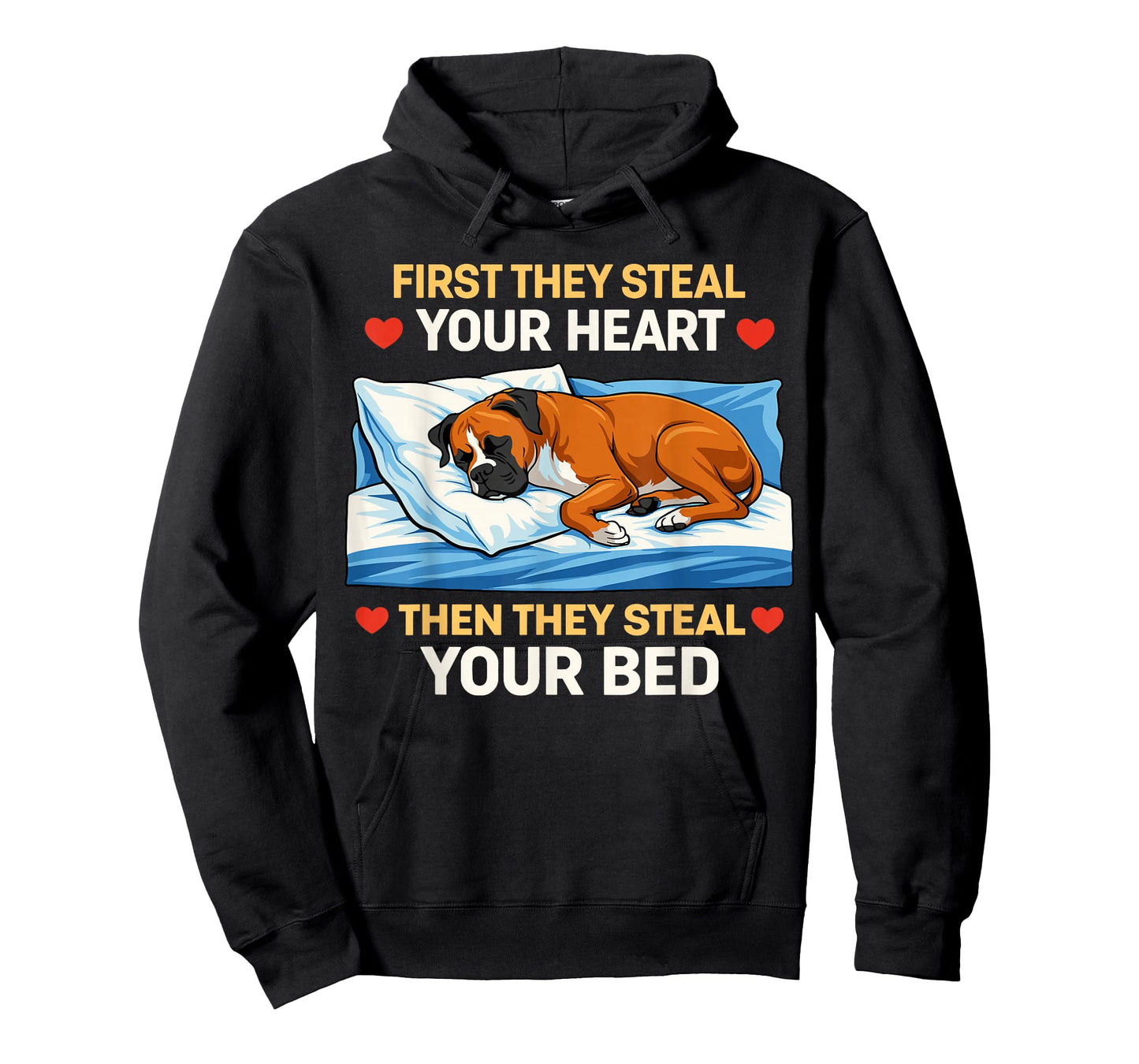 First They Steal Your Heart Then The Bed Boxer Dog Owner Fun T-Shirt