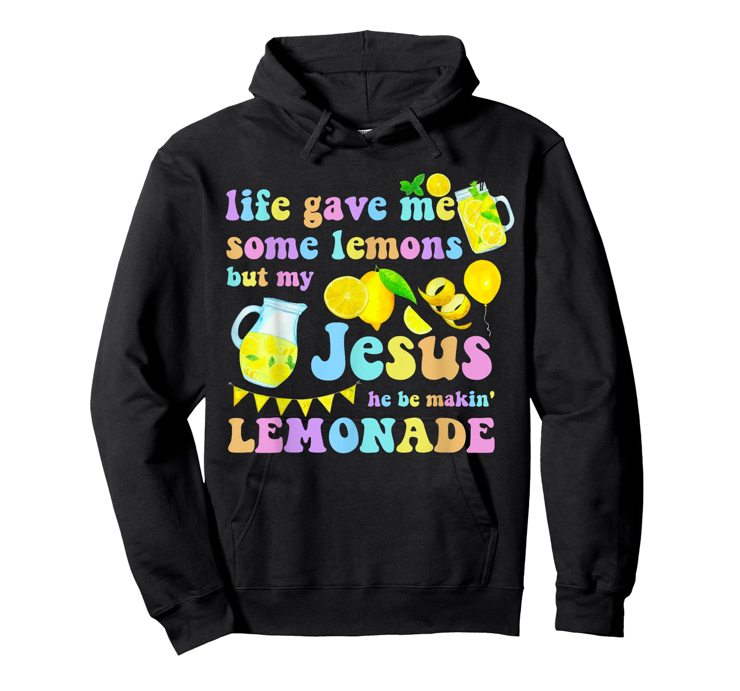 Life Gave Me Some Lemons But My Jesus He Be Makin Lemonade T-Shirt