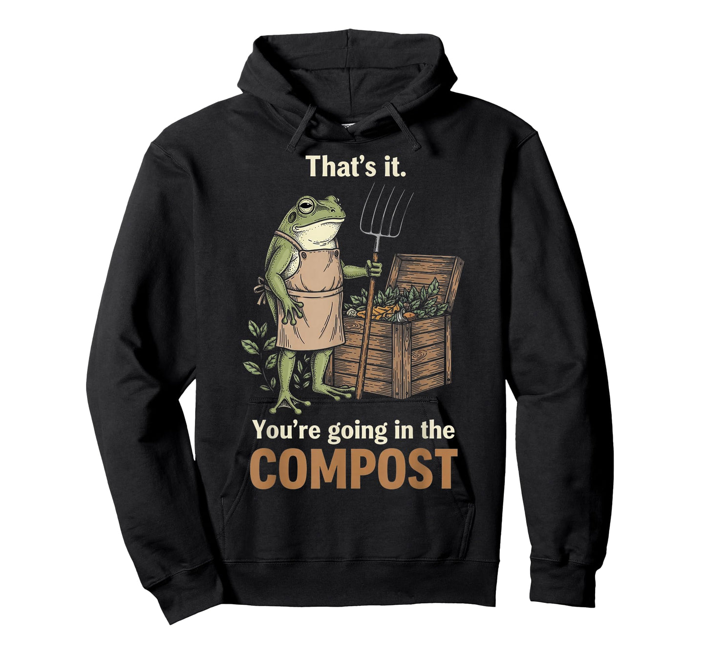 Thats It Your Going in The Compost Funny Garden Frog Vintage T-Shirt