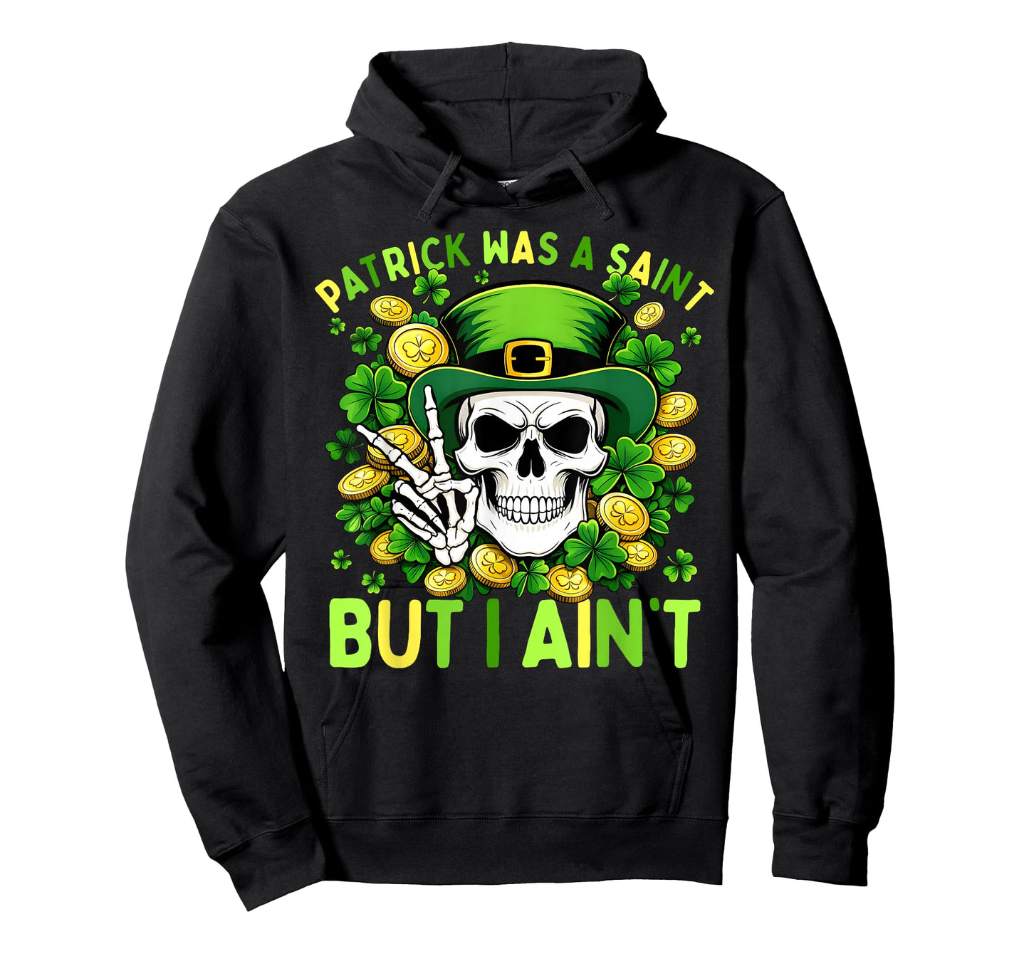 Patrick Has A Saint But I Ain't St Patricks Day Boy Girl T-Shirt