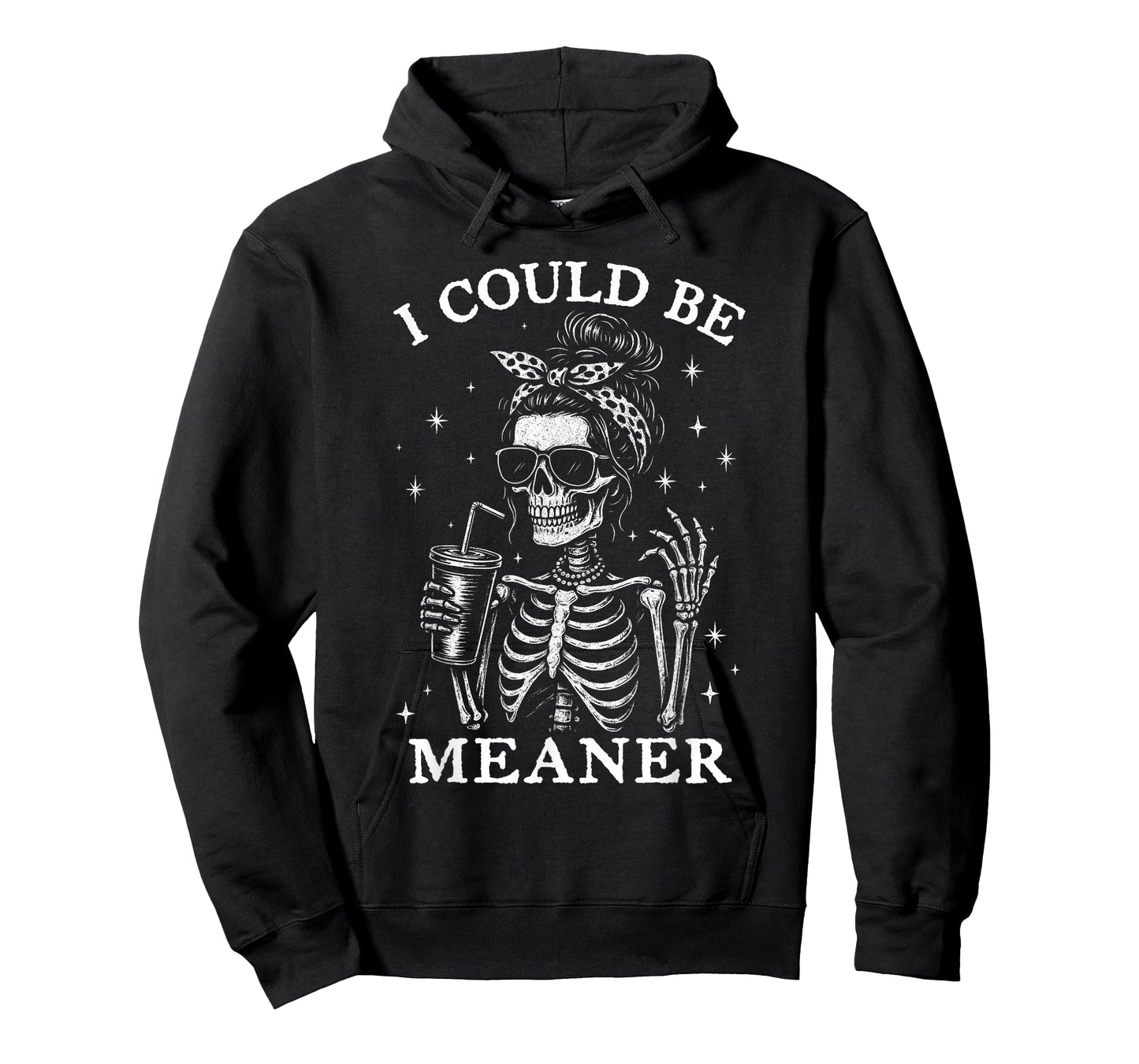 I Could Be Meaner Sarcastic Skeleton Messy Bun Women T-Shirt