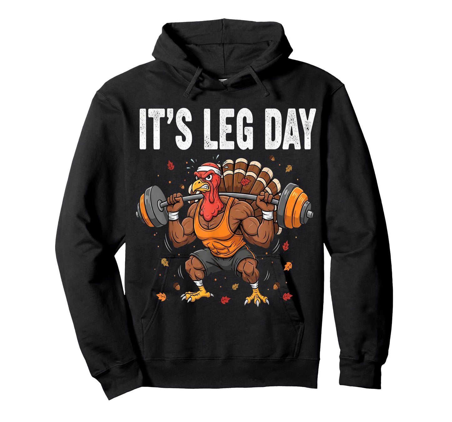 Funny Fitness It's Leg Day Thanksgiving Gym Turkey Workout T-Shirt