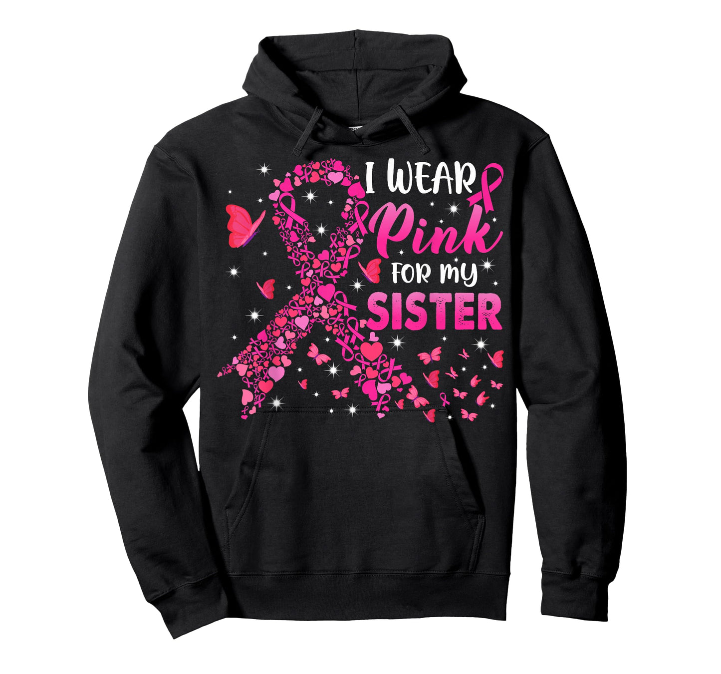 I Wear Pink for My Sister Breast Cancer Awareness Support T-Shirt
